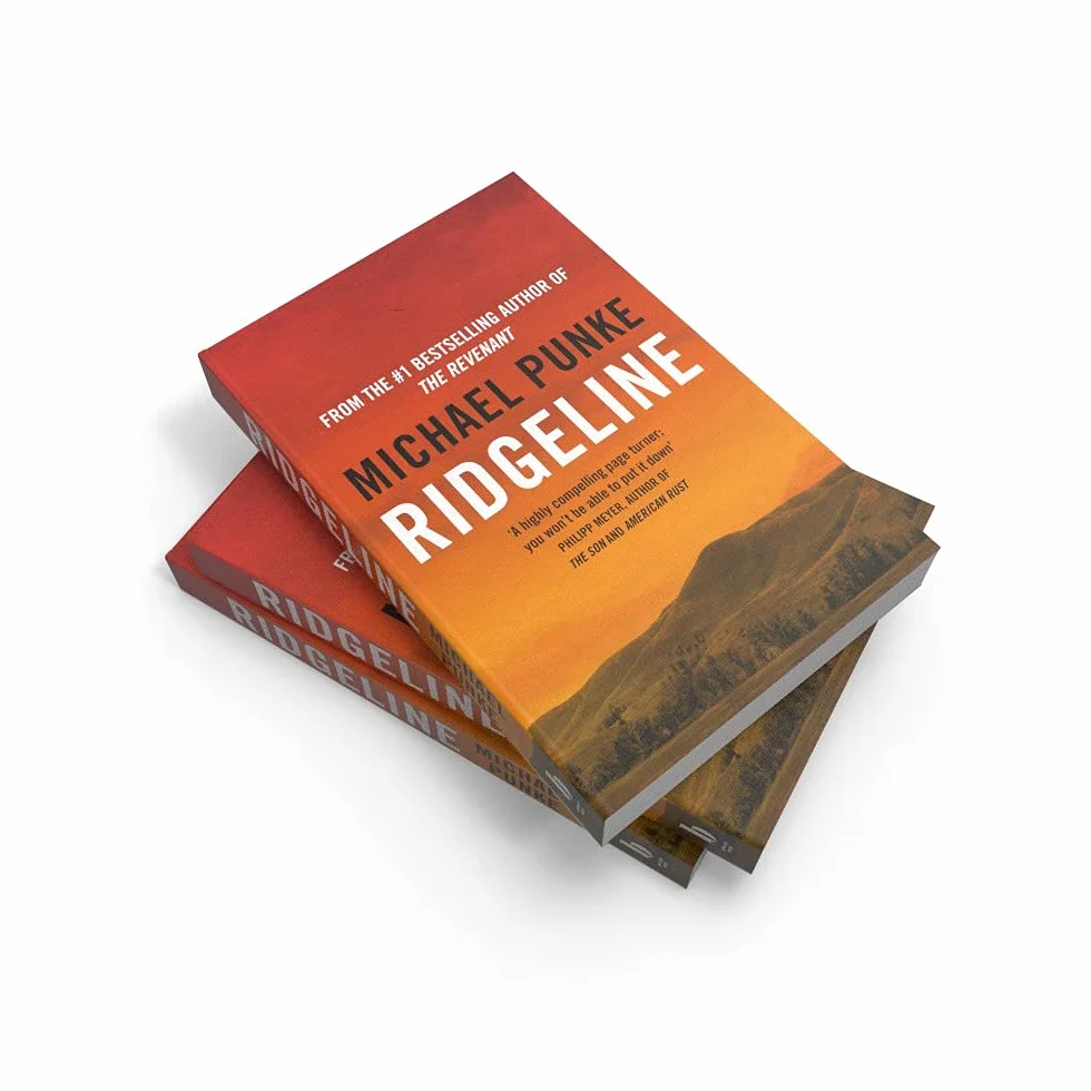 Ridgeline: From the Author of The Revenant, Bestselling Book That Inspired the Award-Winning Movie