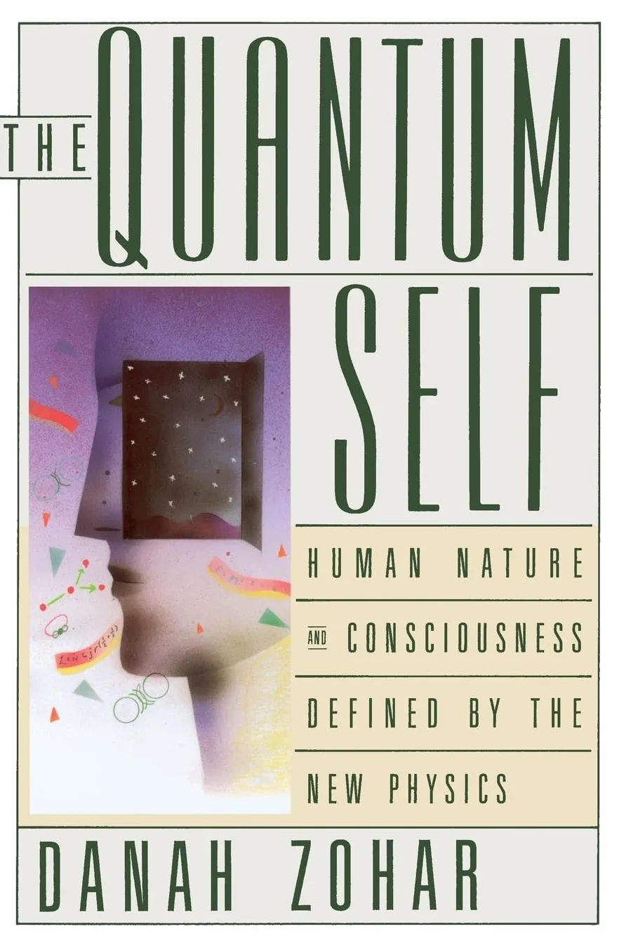 The Quantum Self: Human Nature and Consciousness Defined by the New Physics