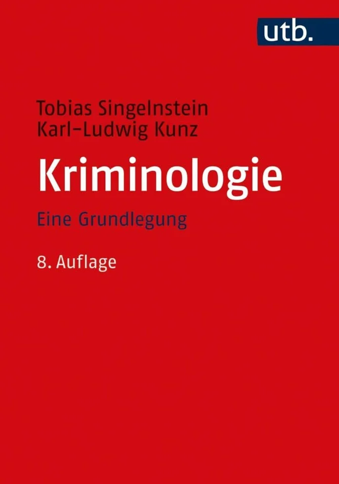 Kriminologie: Eine Grundlegung