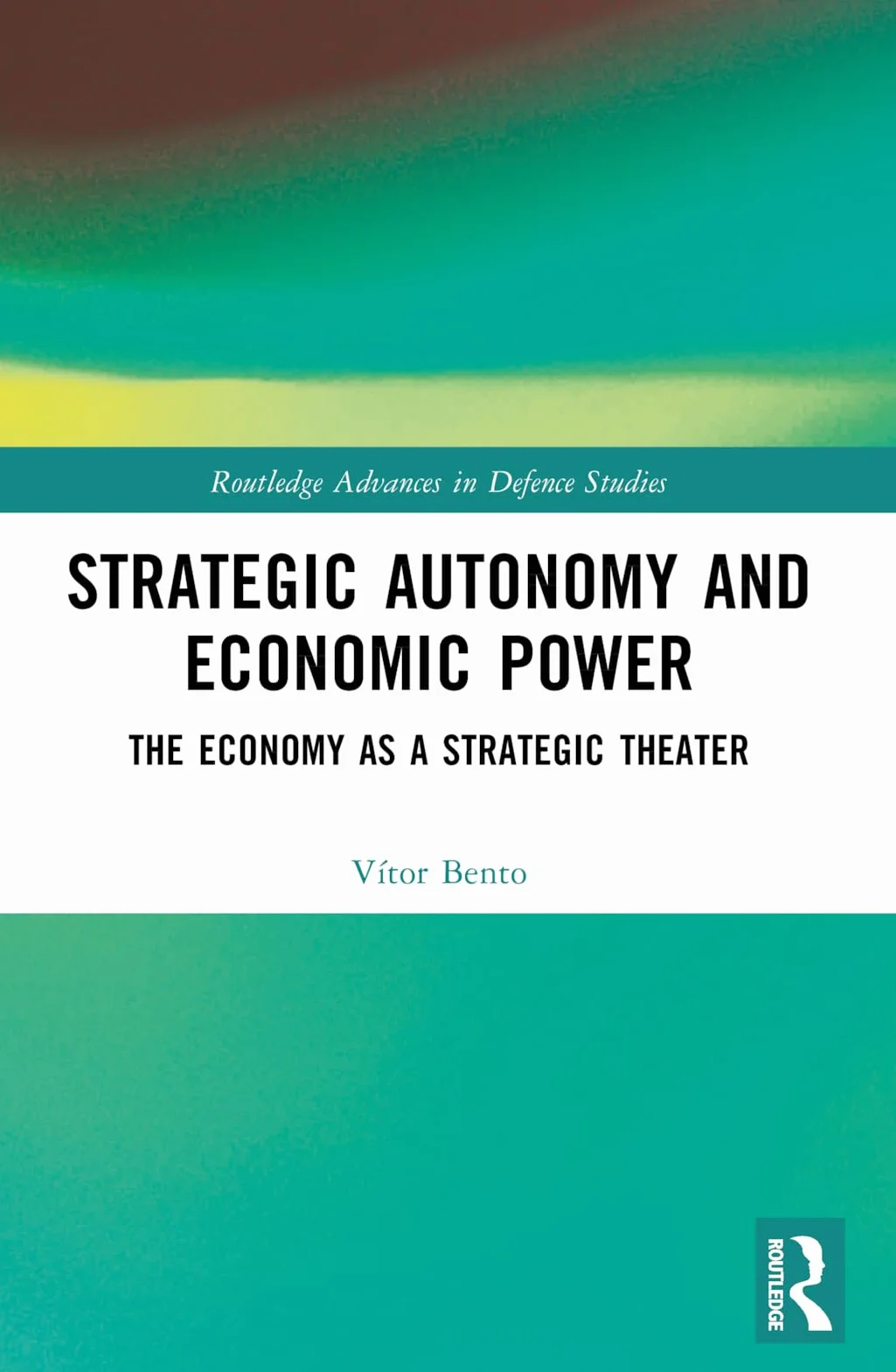 Strategic Autonomy and Economic Power: The Economy as a Strategic Theater