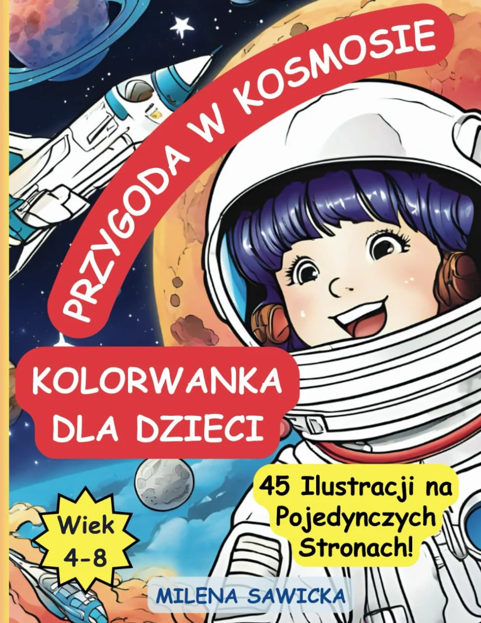 Przygoda w Kosmosie Kolorowanka dla Dzieci: Odkryj Tajemnice Planet, Statków Kosmicznych i Układu Słonecznego. 45 Ilustracji dla Dzieci w Wieku 4-8