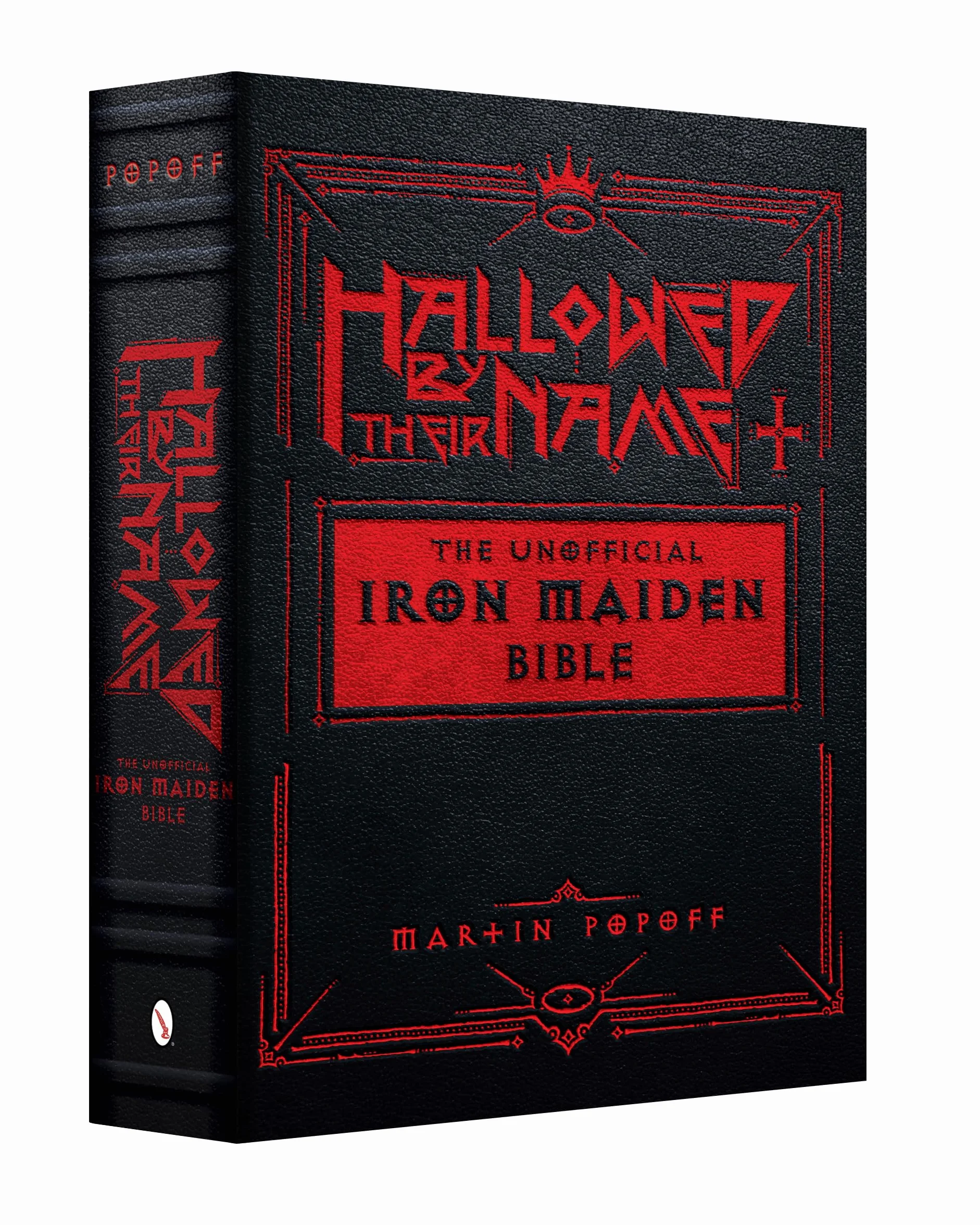 Unofficial Iron Maiden Bible: Fully Illustrated Album-by-Album Tribute, Photos & Commentary