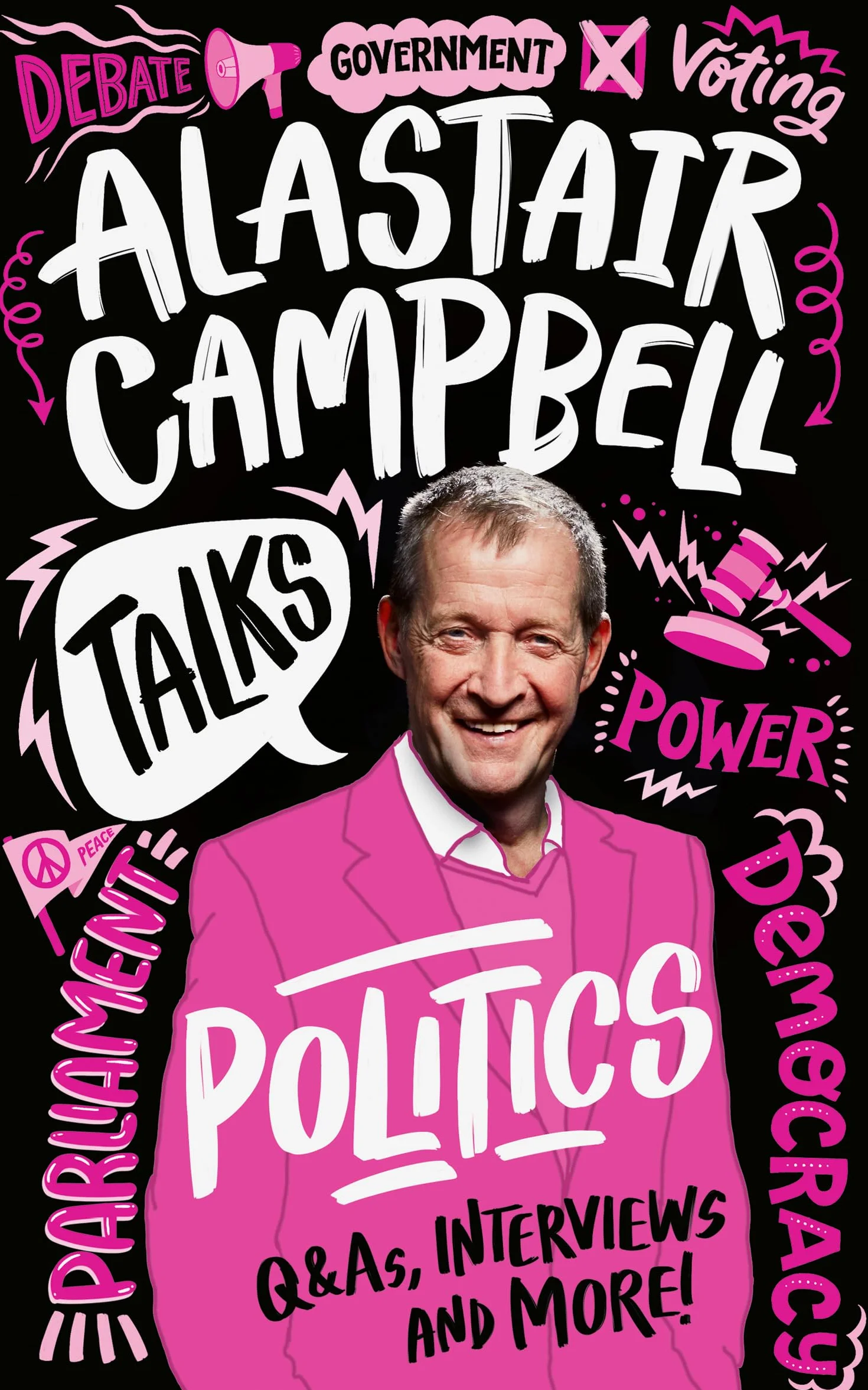 Alastair Campbell Talks Politics: Illustrated Non-Fiction Book About Politics and Government for Young People