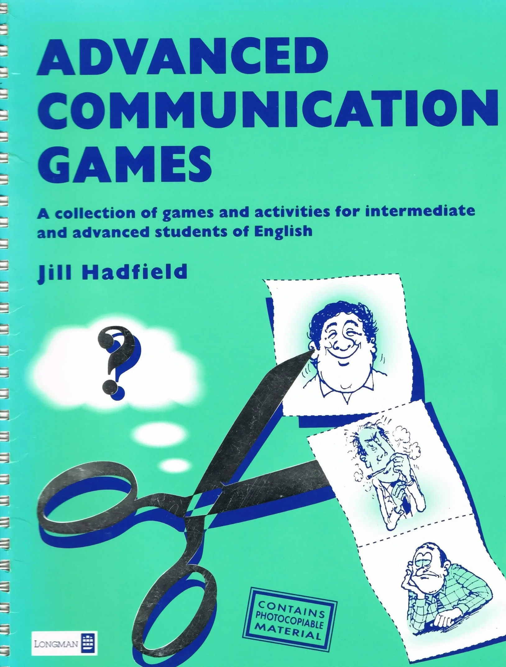 Advanced Communication Games: Collection of Games for Intermediate & Advanced English Students