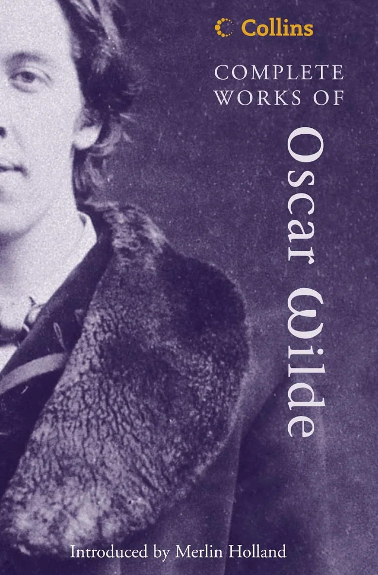 Oscar Wilde Complete Works Authoritative Single Volume Edition