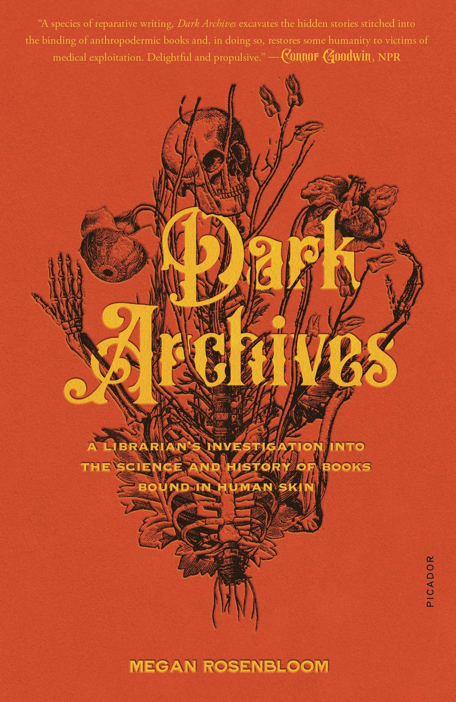 Dark Archives: A Librarian's Investigation Into the Science and History of Books Bound in Human Skin