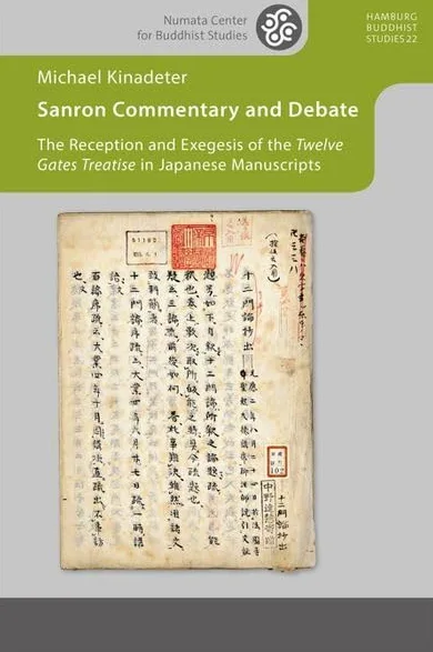 Sanron Commentary and Debate: The Reception and Exegesis of the Twelve Gates Treatise in Japanese Manuscripts: 22