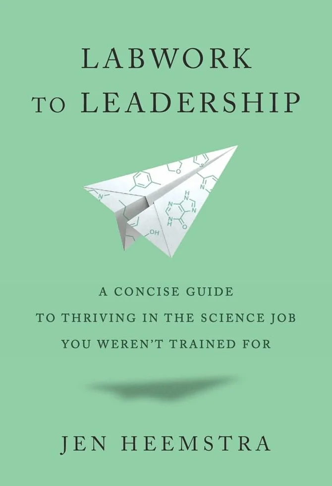 Labwork to Leadership: A Concise Guide to Thriving in the Science Job