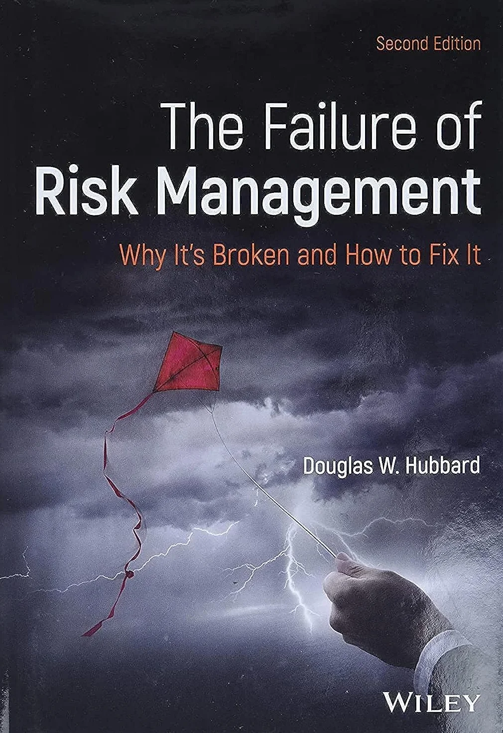 The Failure of Risk Management: Why It's Broken and How to Fix It