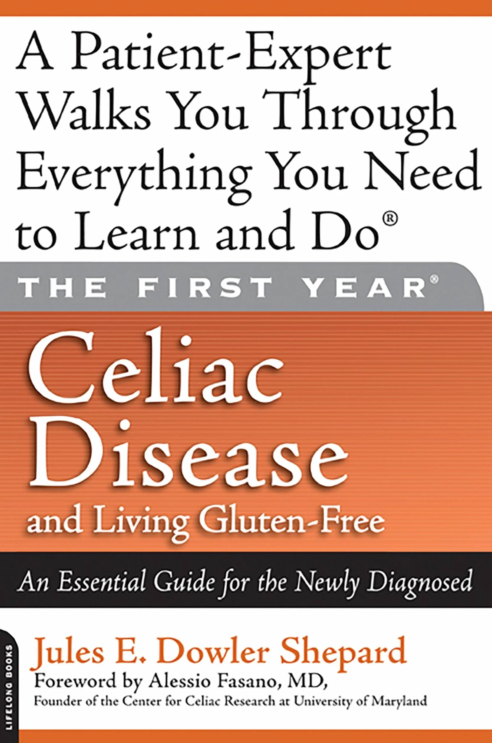 Celiac Disease and Living Gluten-Free: An Essential Guide for the Newly Diagnosed