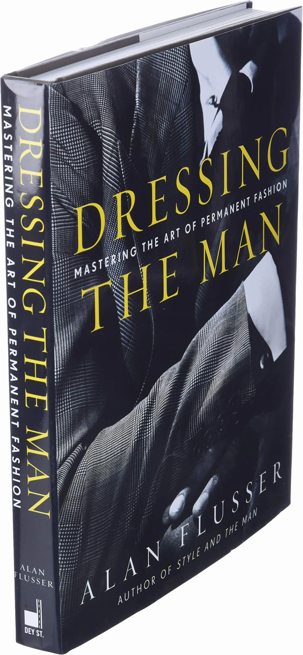 Dressing the Man: Mastering the Art of Permanent Fashion