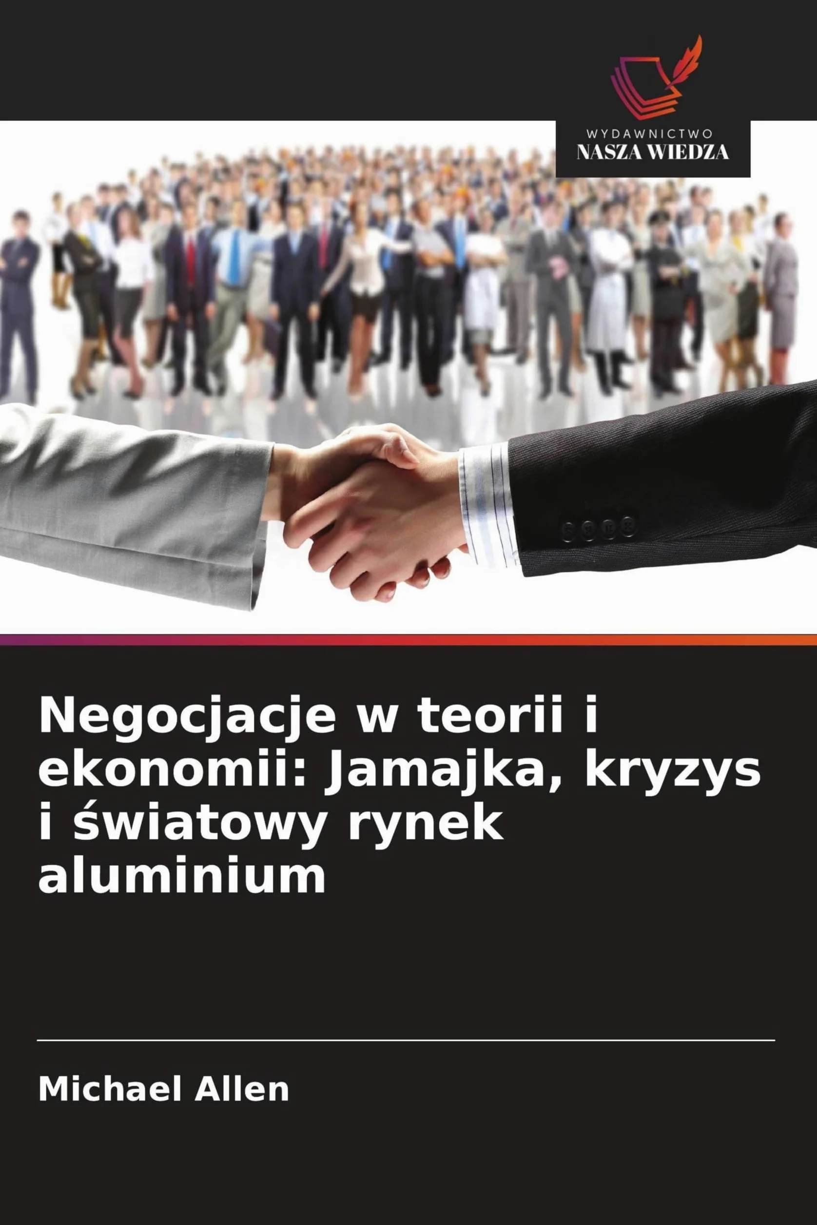 Negocjacje w teorii i ekonomii: Jamajka, kryzys i ¿wiatowy rynek aluminium