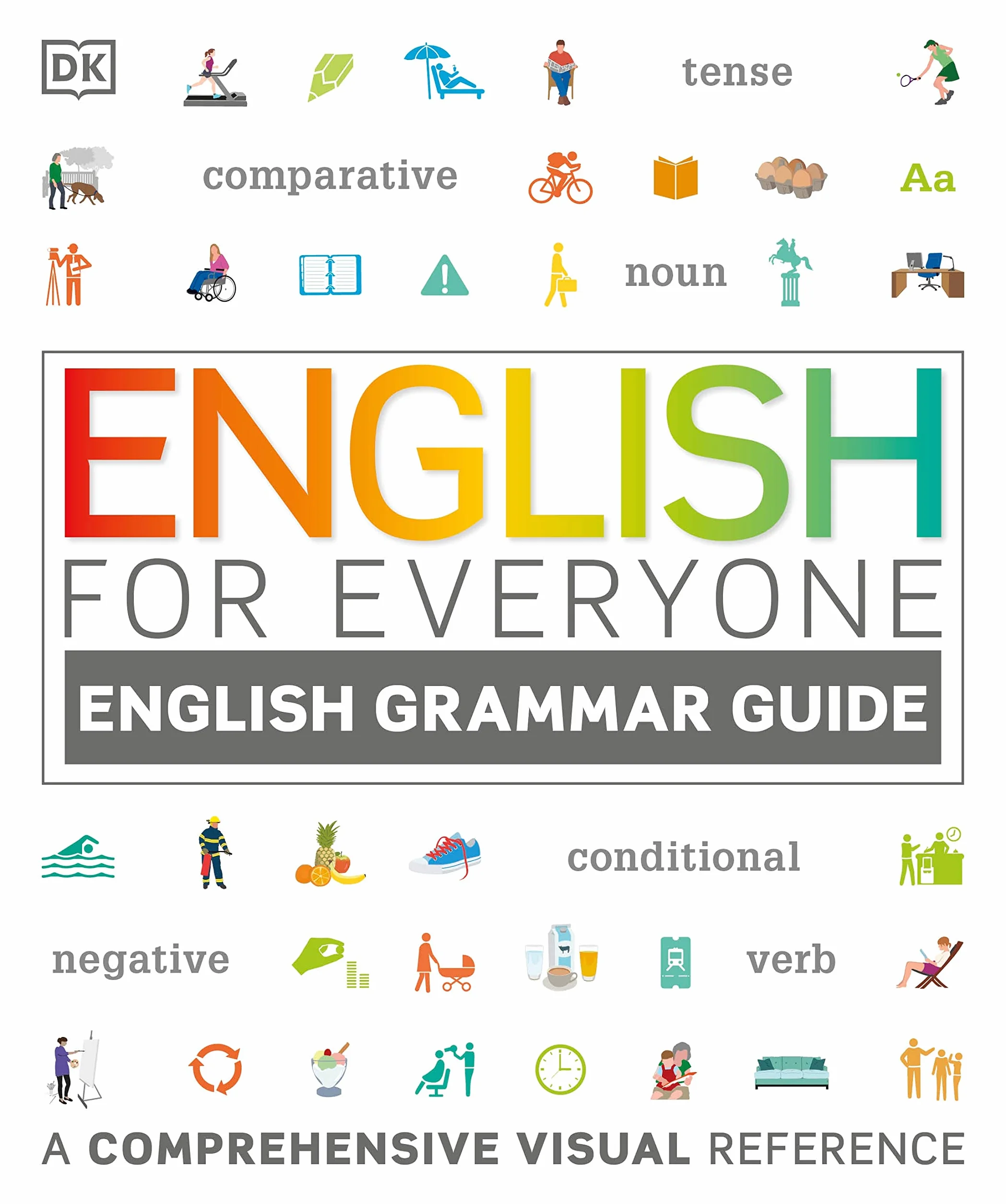 English for Everyone English Grammar Guide: Comprehensive Visual Reference