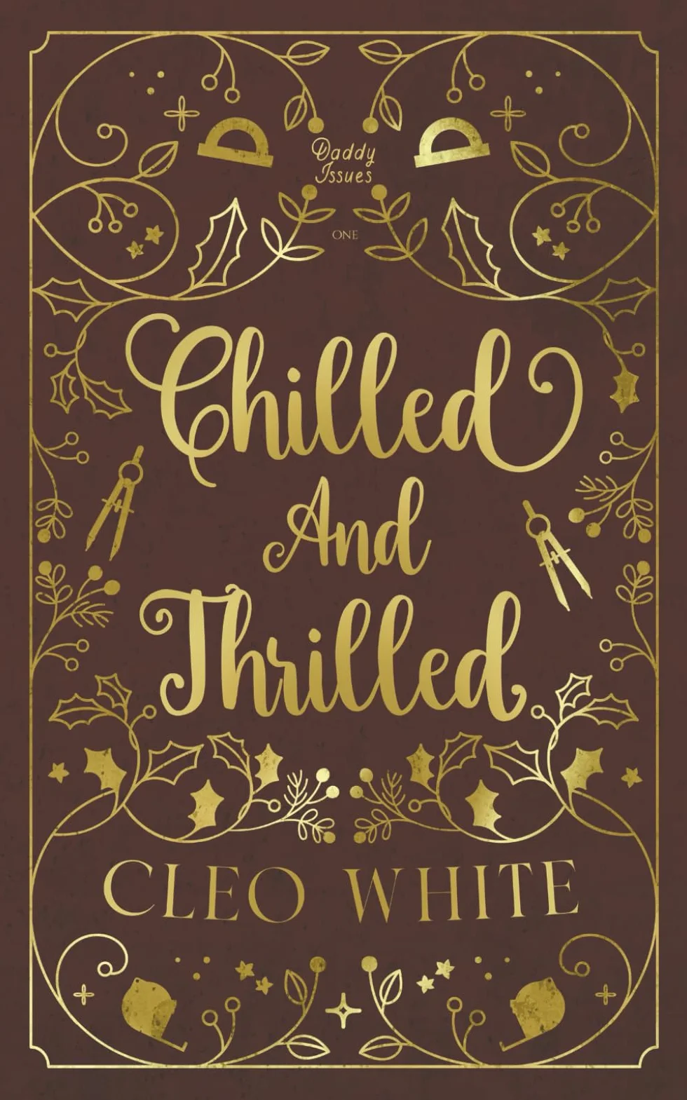 Chilled and Thrilled: A Forbidden Best Friend's Dad Holiday Novella