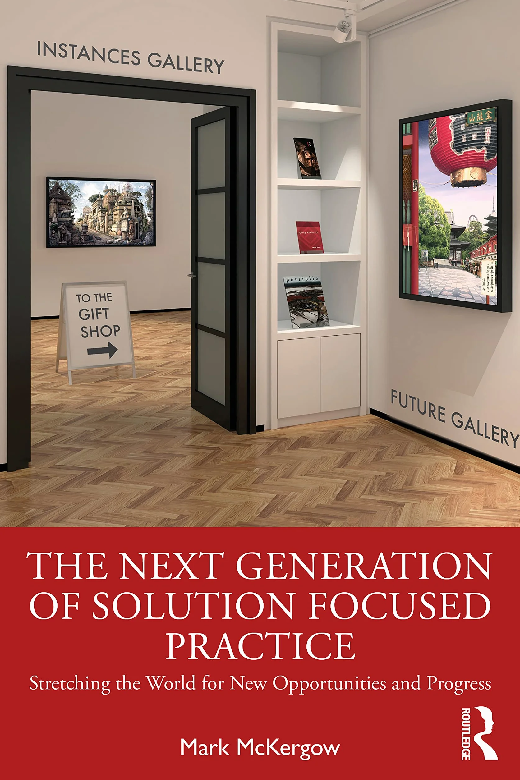 The Next Generation of Solution Focused Practice: Stretching the World for New Opportunities and Progress