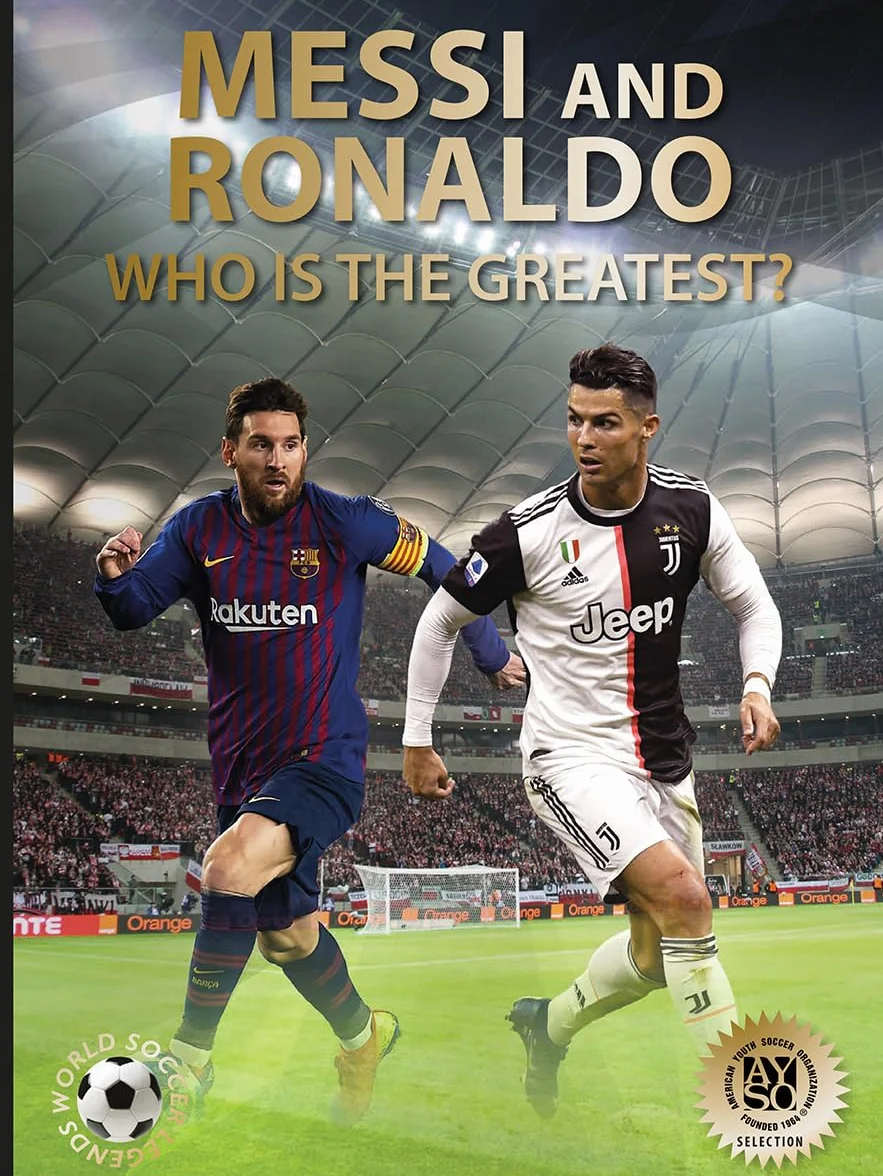 Messi and Ronaldo: World Soccer Legends