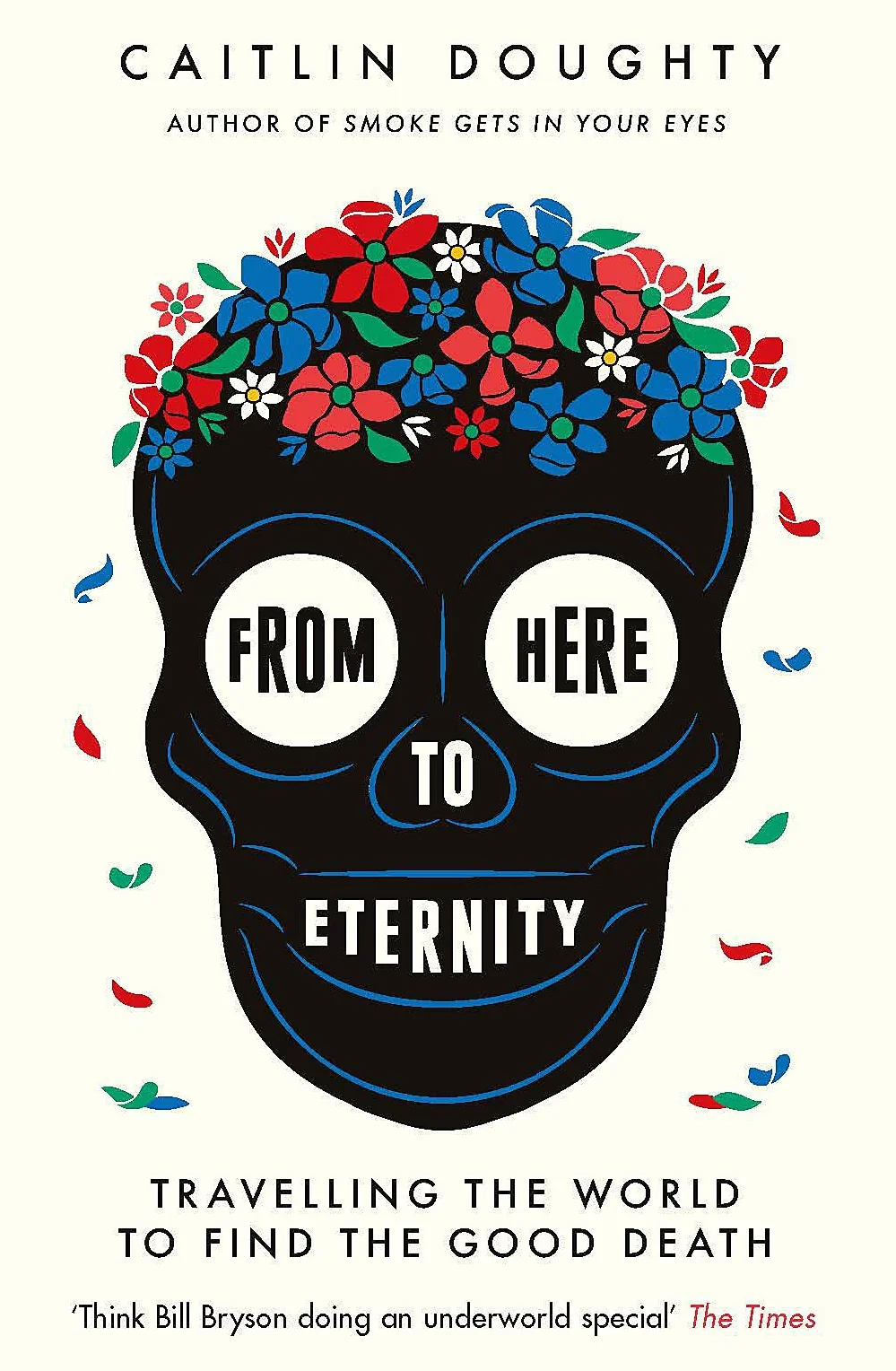 From Here to Eternity: Travelling the World to Find the Good Death