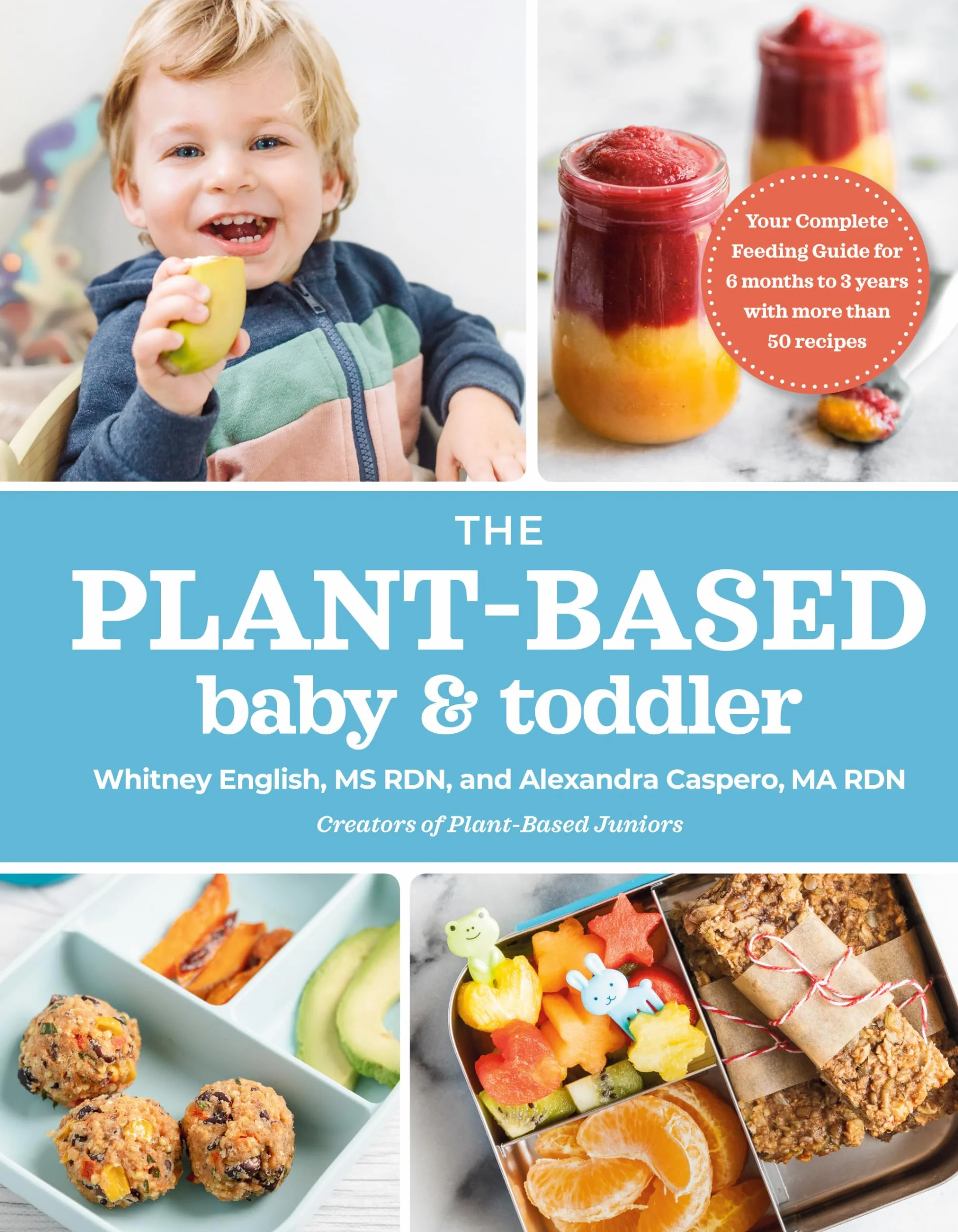 The Plant-Based Baby and Toddler: Complete Feeding Guide for First 3 Years
