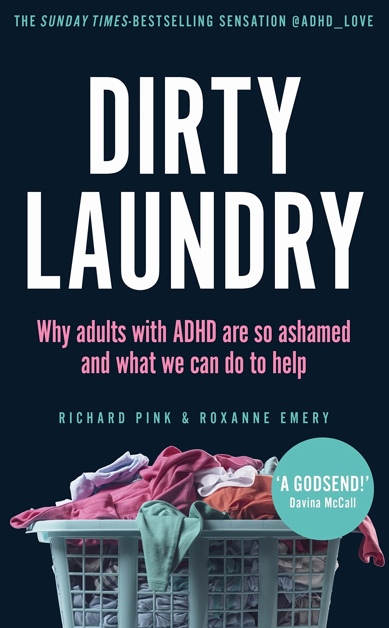 Dirty Laundry: Why Adults with ADHD Are So Ashamed and What We Can Do to Help