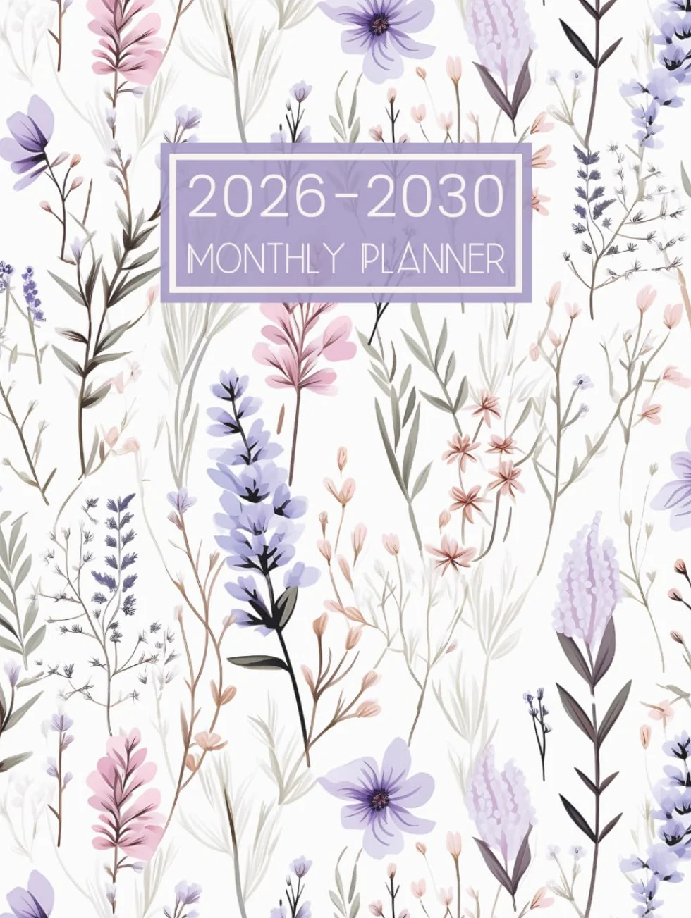 2026-2030 Monthly Planner 5 Years Month to View Diary January 2026 to December 2030 60 Months Agenda Organiser Calendar UK Holidays Inspirational Quotes Large Size Flowers Cover