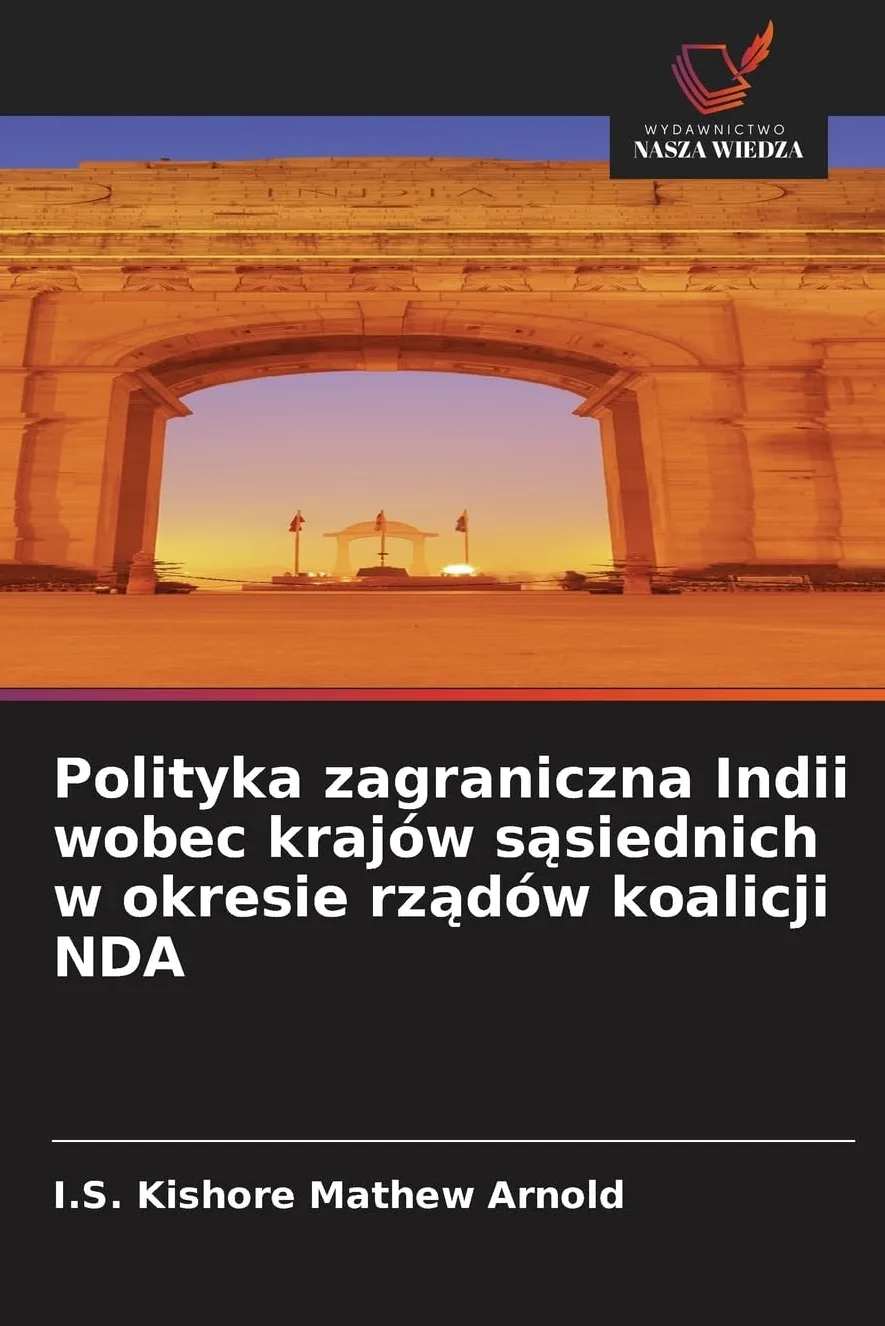 Polityka zagraniczna Indii wobec krajów s¿siednich w okresie rz¿dów koalicji NDA