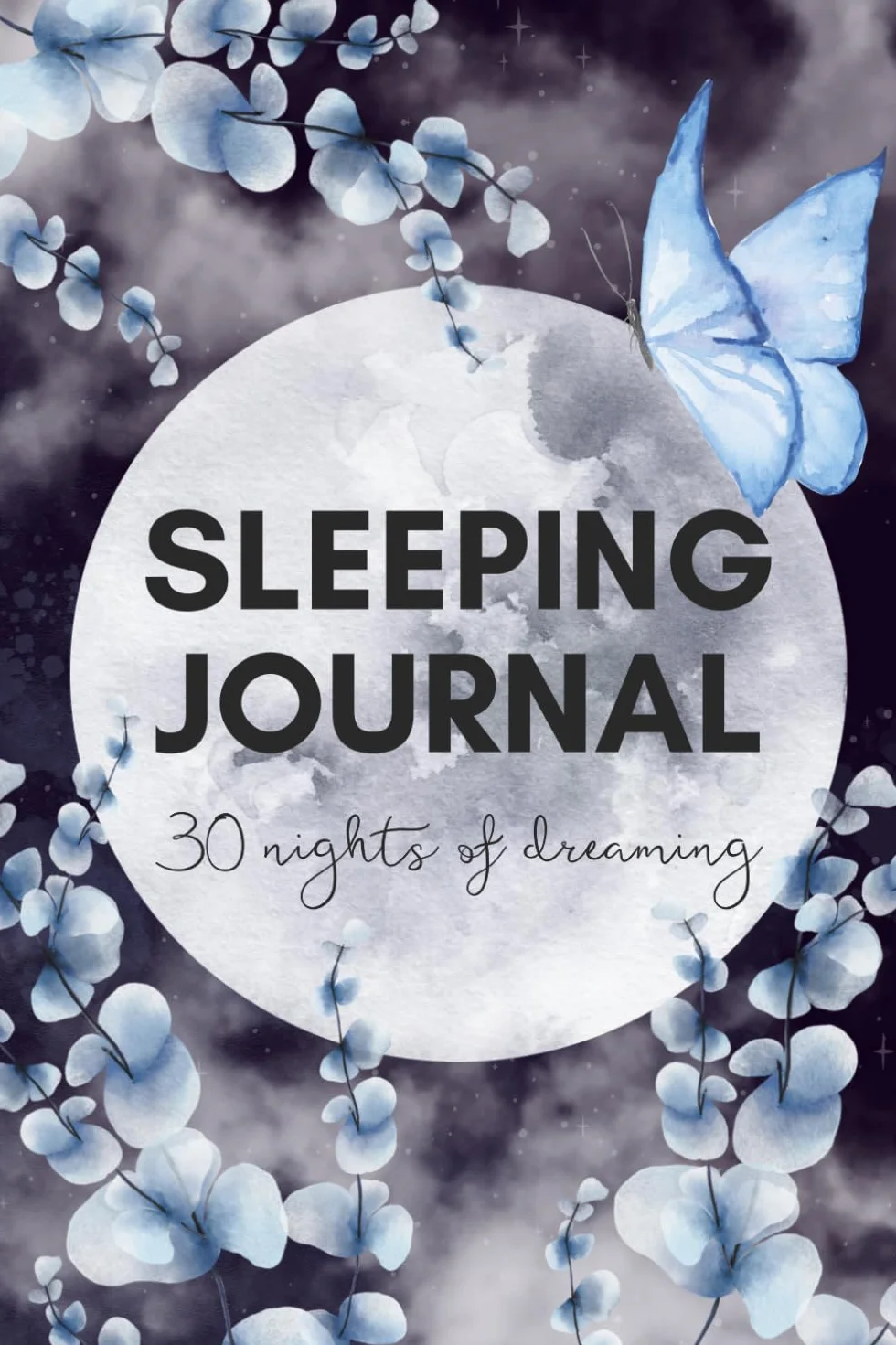 Sleep & Dream Journal: 30 Nights Guided Dream Tracker