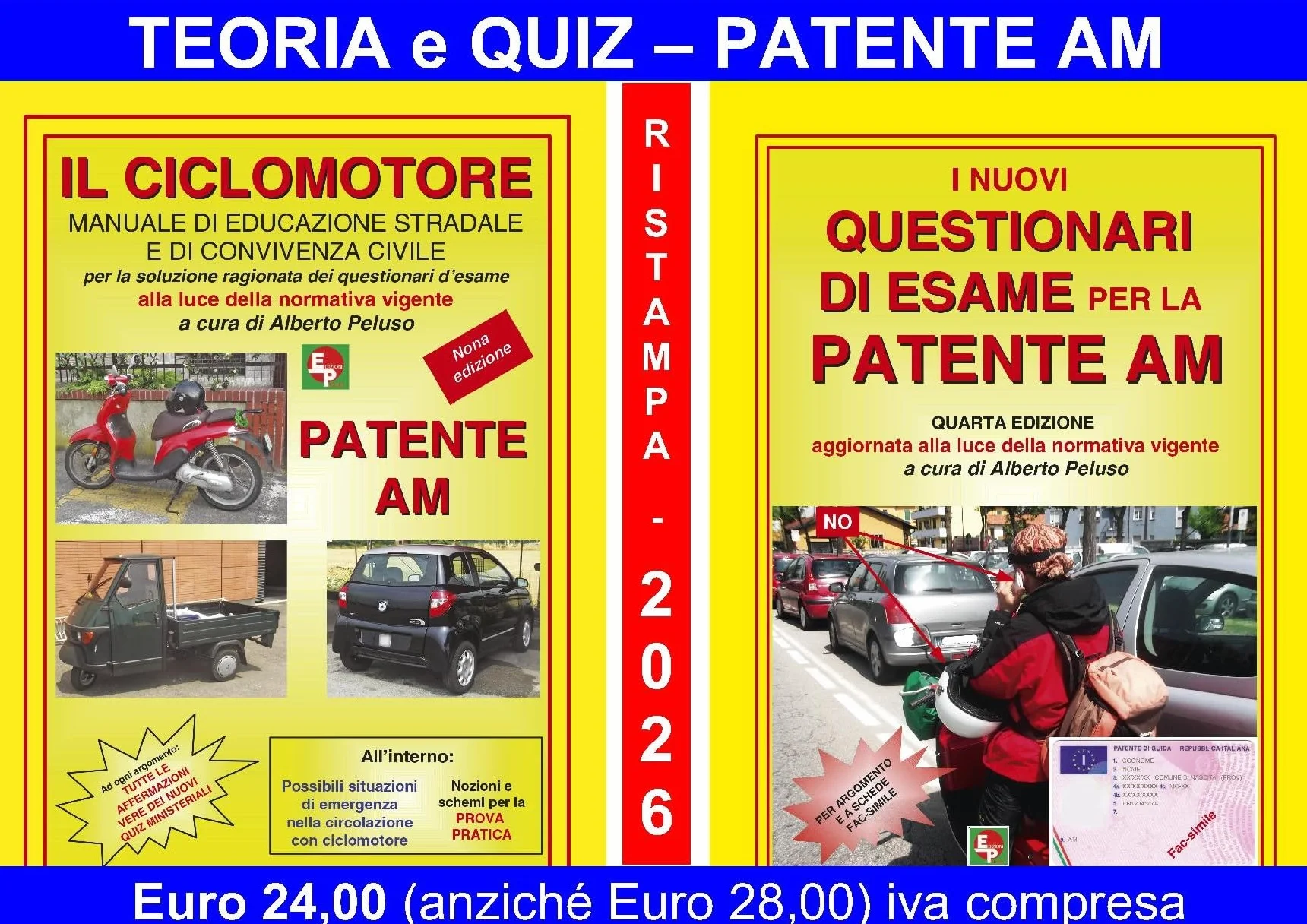 Patente AM. Il ciclomotore. Manuale di educazione stradale e di convivenza civile per la soluzione ragionata dei questionari d'esame-I nuovi questionari di esame per la patente AM
