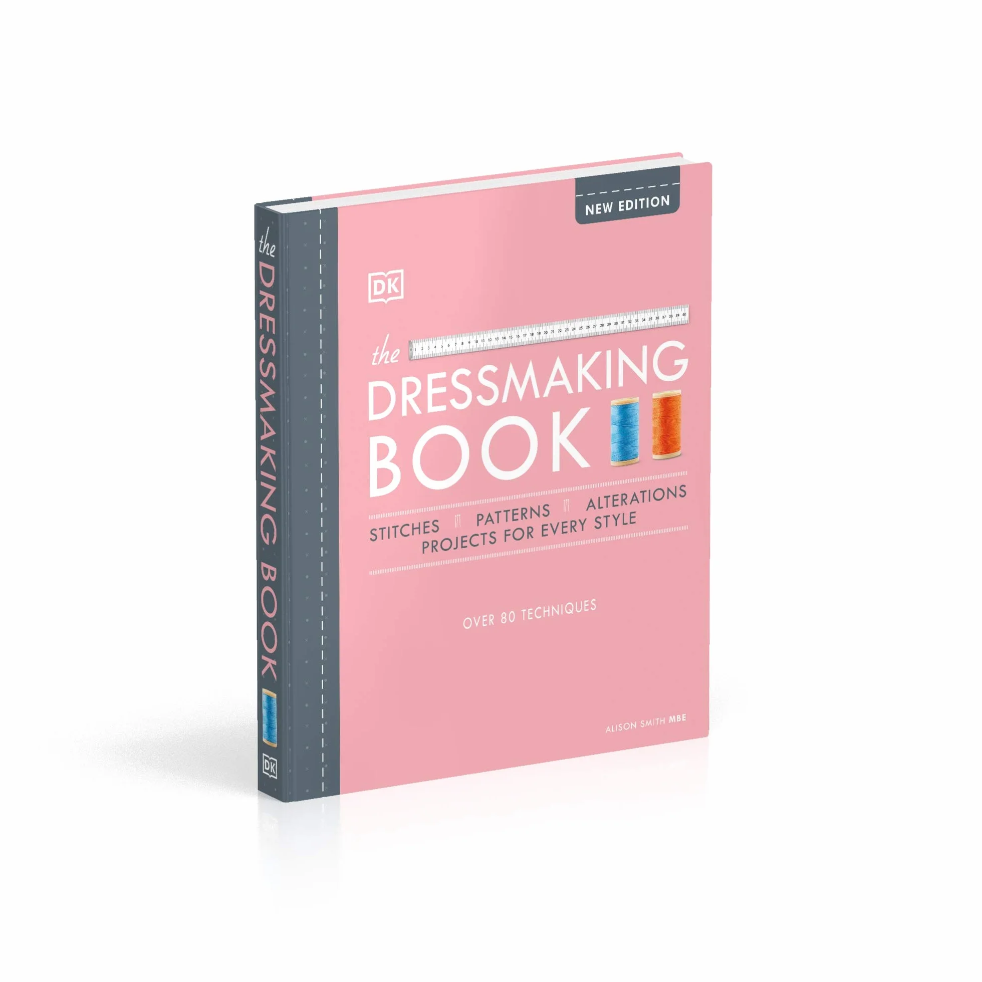 The Dressmaking Book: Over 80 Techniques