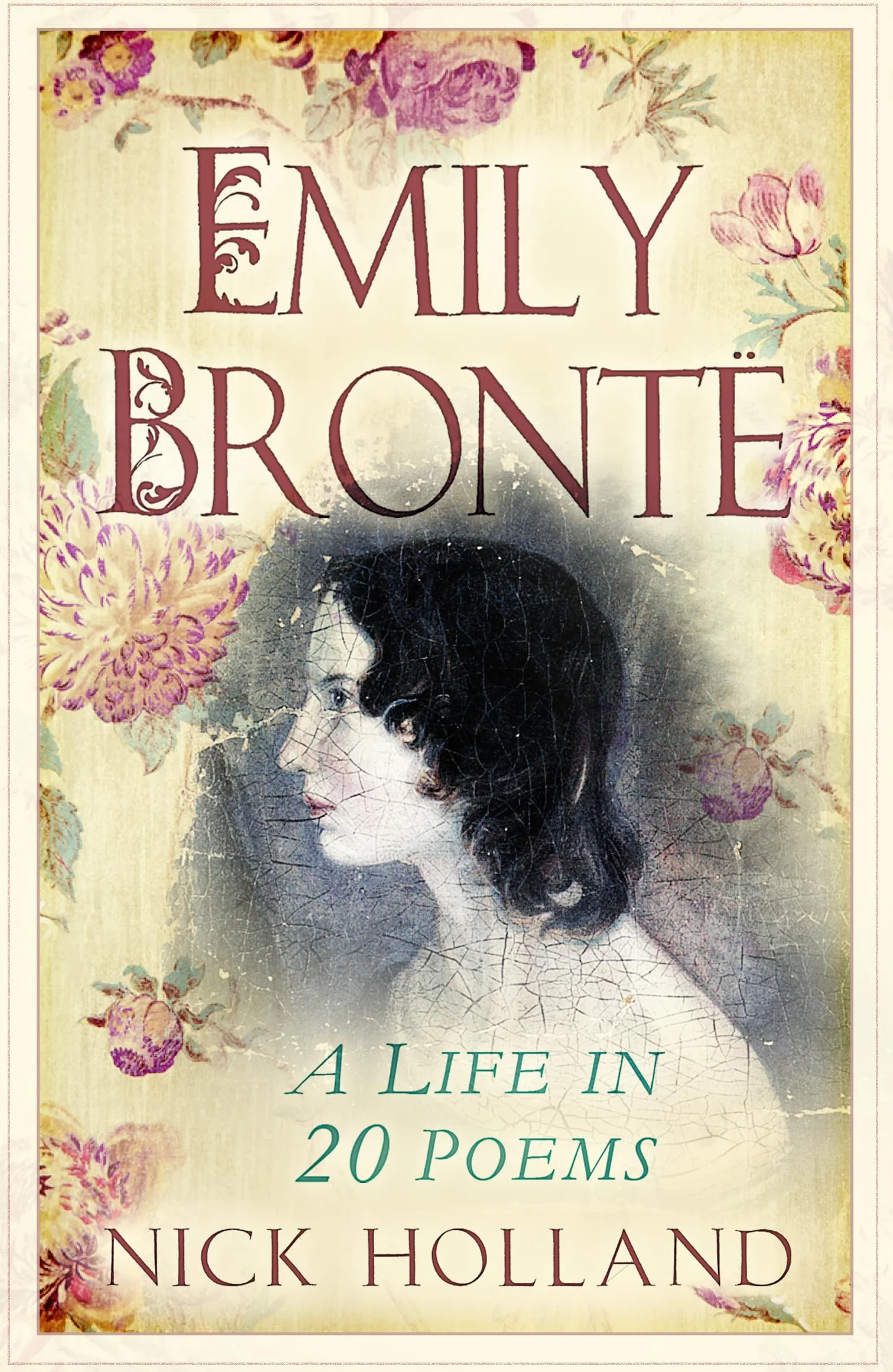 Emily Bronte: A Life in 20 Poems