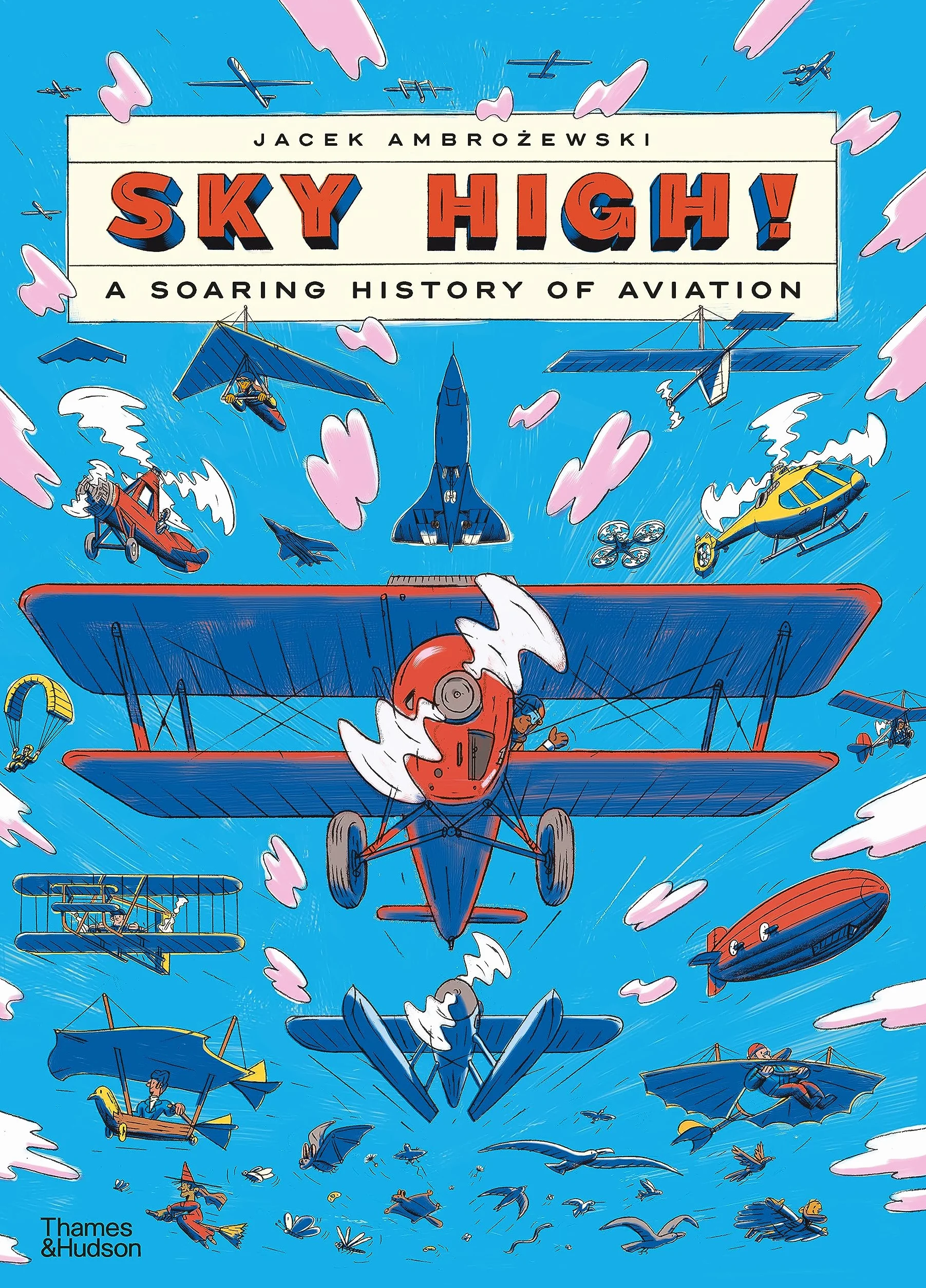 Sky High! A Soaring History of Aviation
