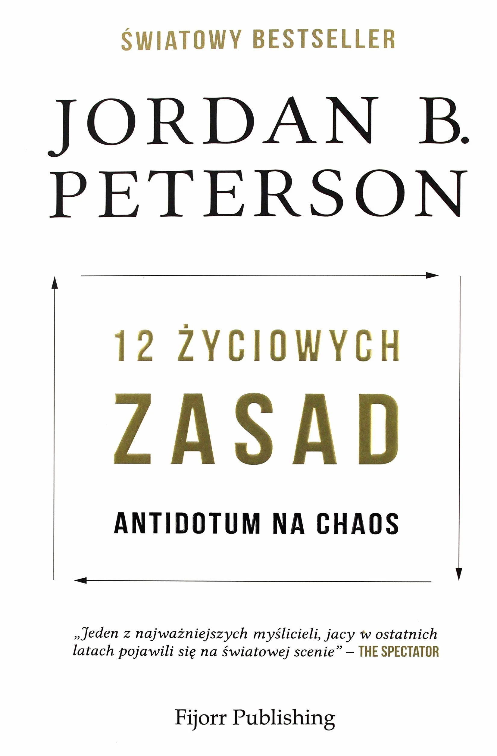 12 życiowych zasad: Antidotum na chaos