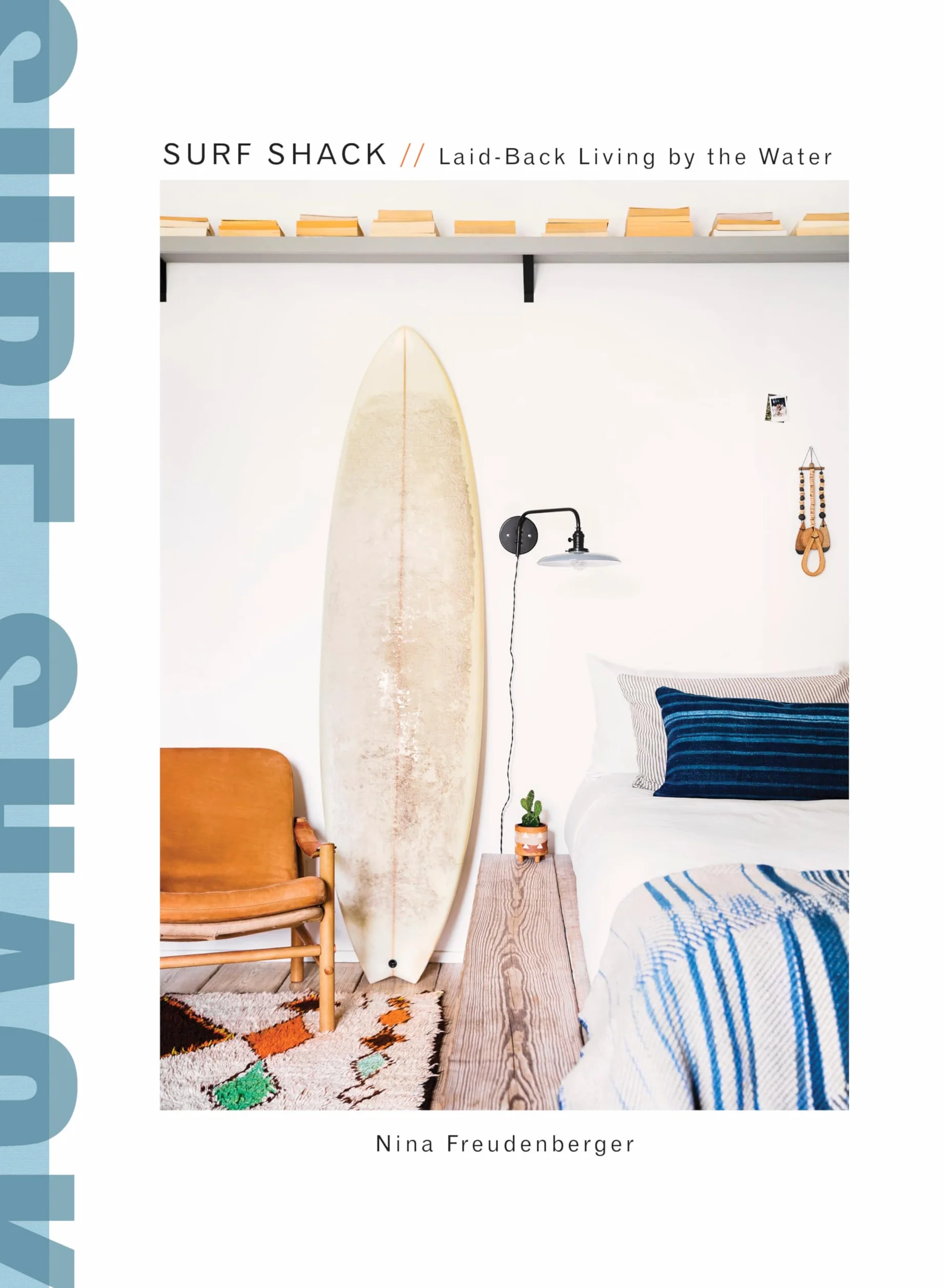 Surf Shack Laid-Back Living by the Water