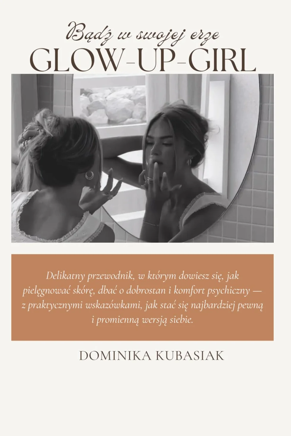 Glow-Up-Girl Bądż w swojej erze