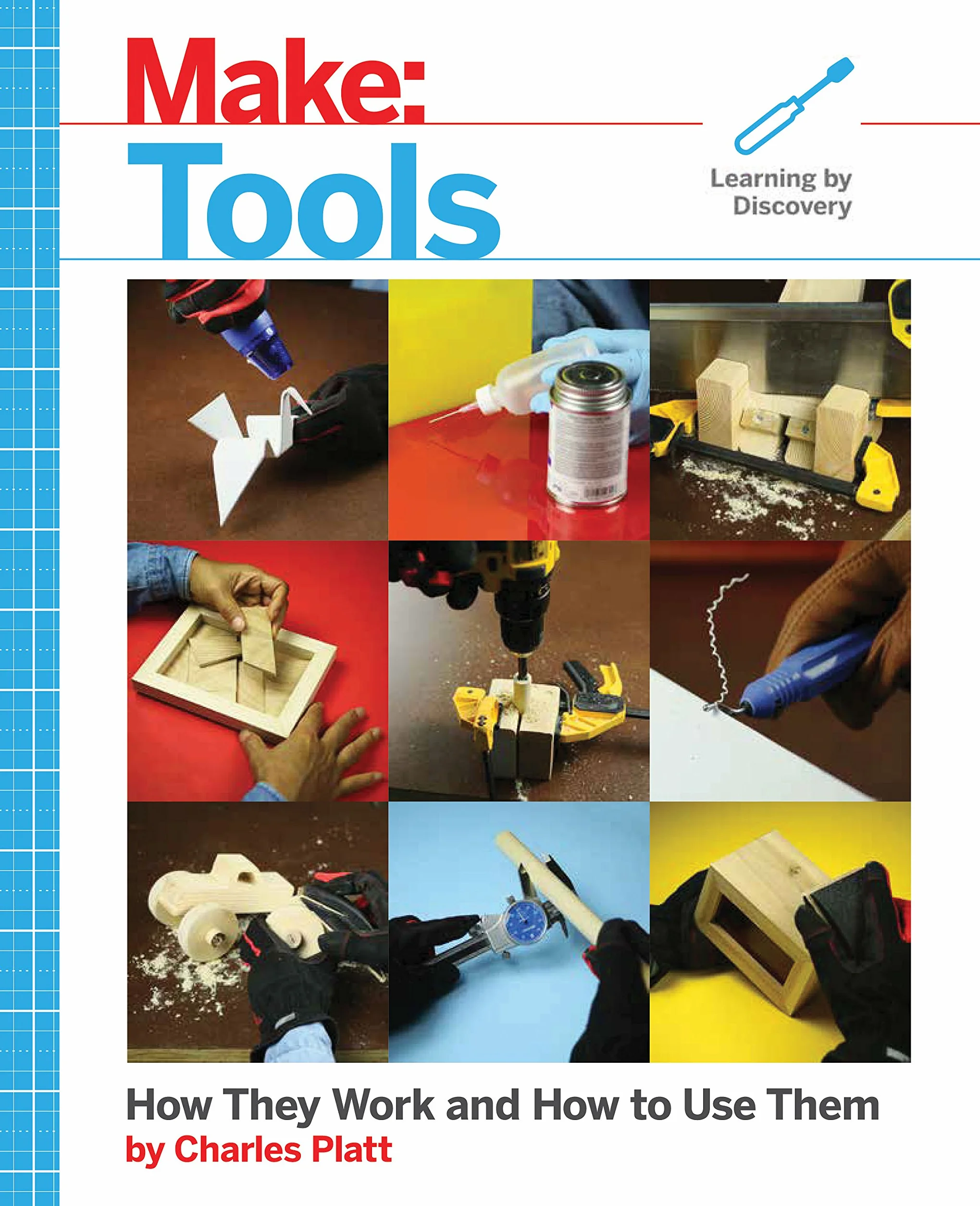 Make: Tools: How They Work and How to Use Them
