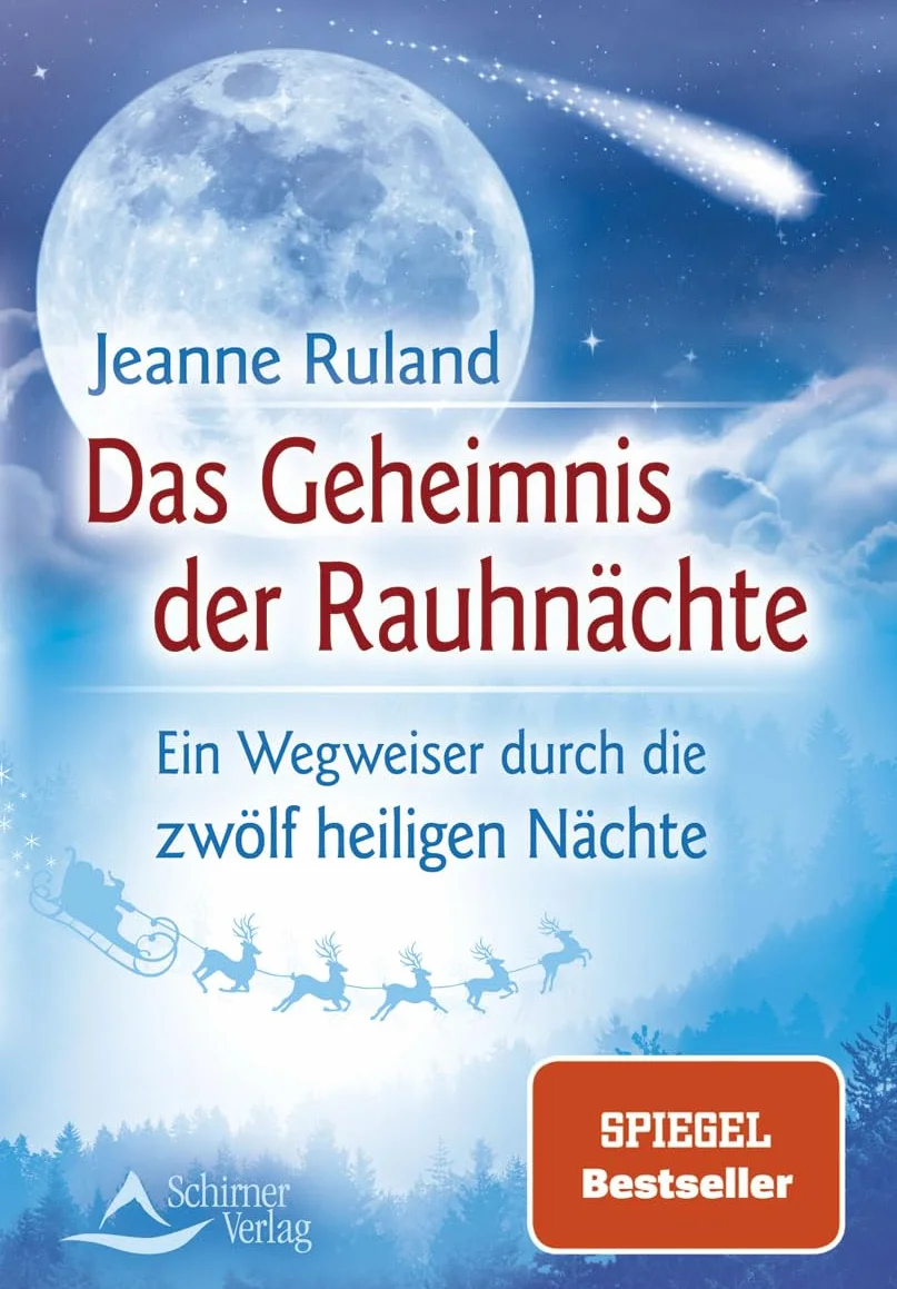 Das Geheimnis der Rauhnächte: Ein Wegweiser durch die zwölf heiligen Nächte