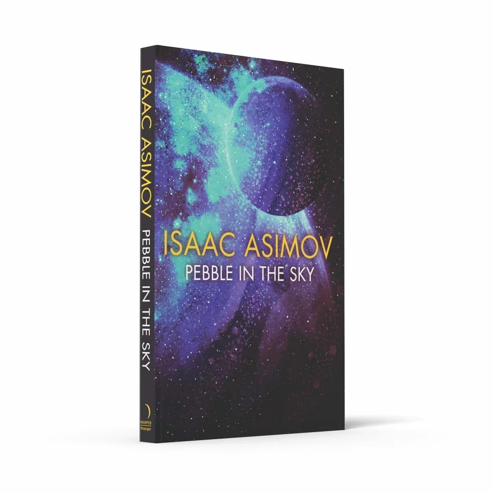 Pebble in the Sky: The groundbreaking classic science fiction novel
