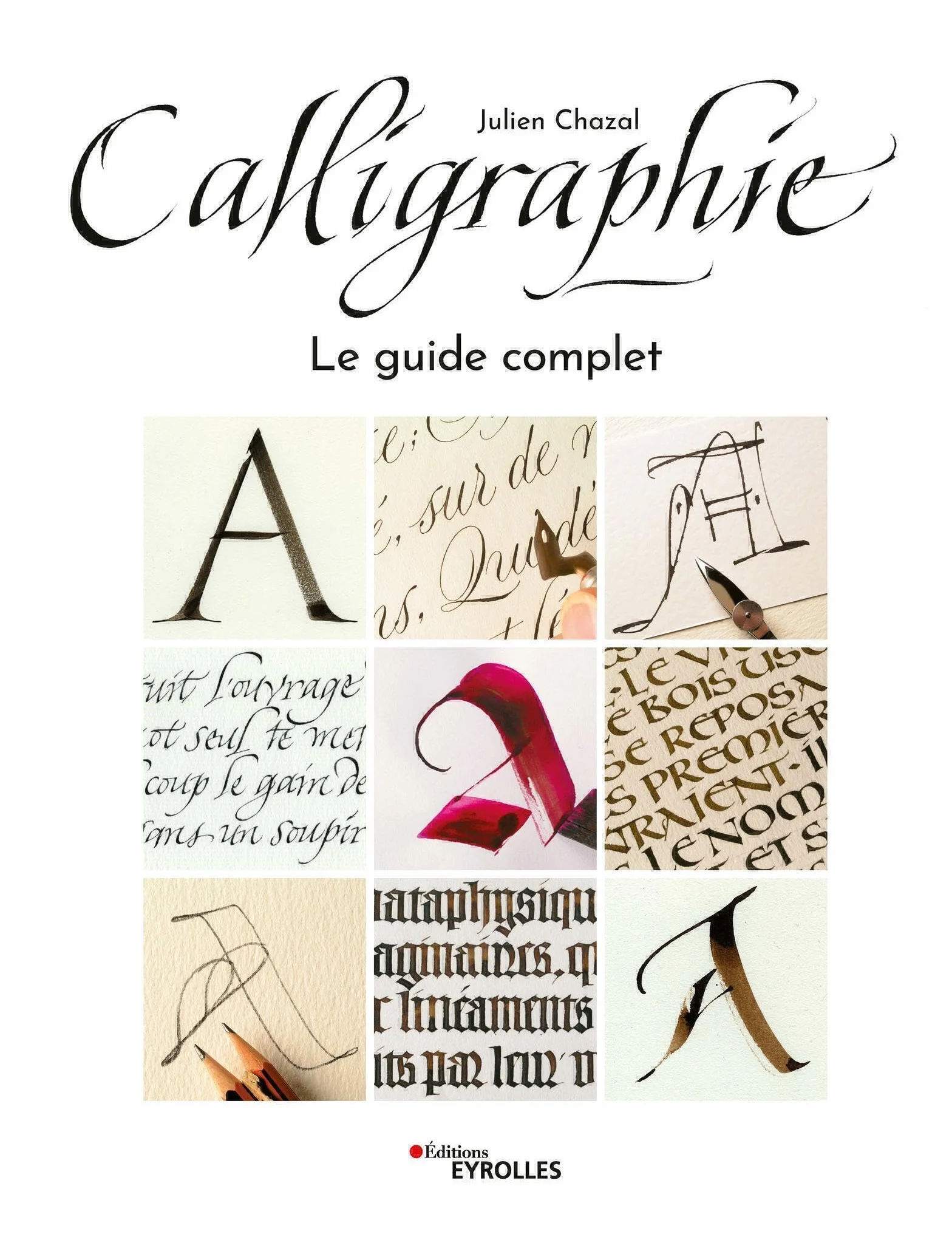Calligraphie: Le guide complet