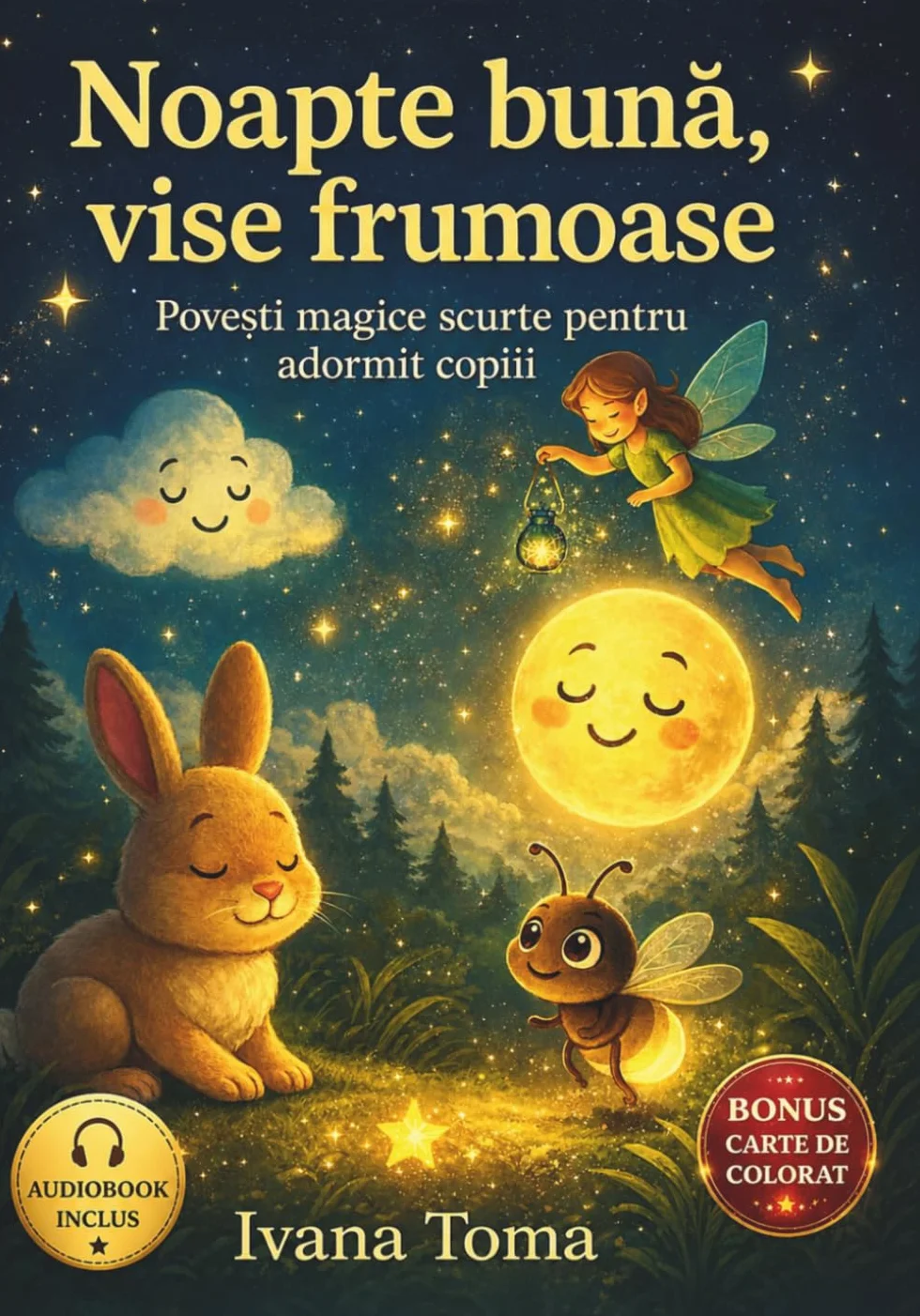 Povești magice pentru copii: Povestioare scurte de seara, Carti ilustrate cu vise, stele, luna, personaje magice 0-5 ani