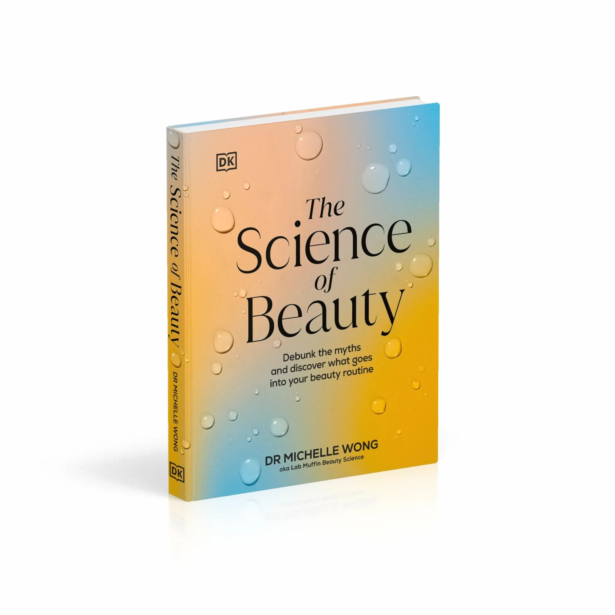The Science of Beauty: Debunk the Myths and Discover What Goes into Your Beauty Routine