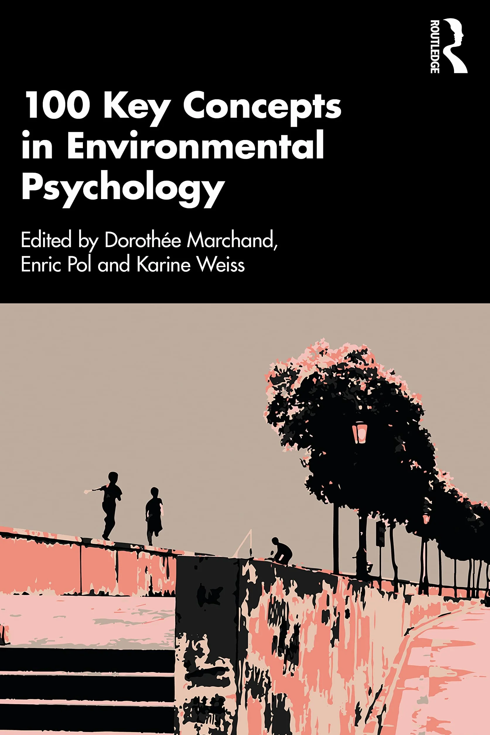 100 Key Concepts in Environmental Psychology
