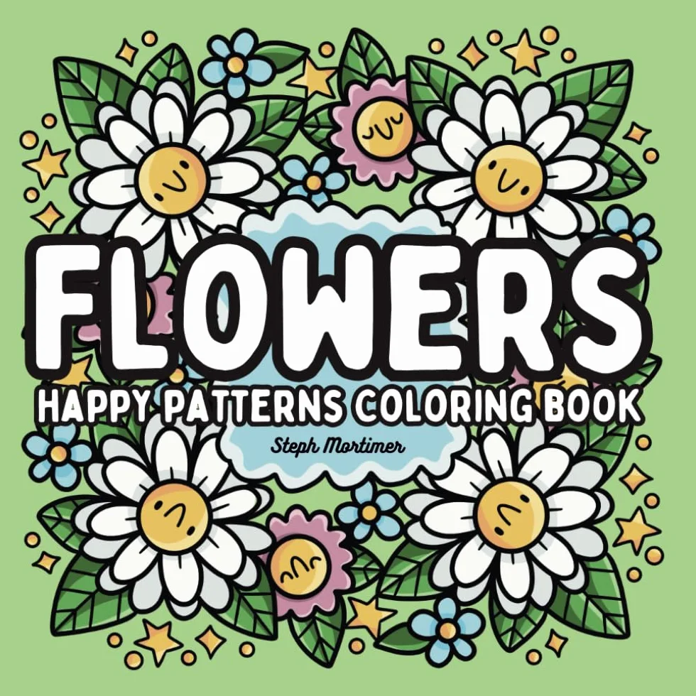 Flowers Happy Patterns Coloring Book: Relaxing Floral Designs for Mindfulness