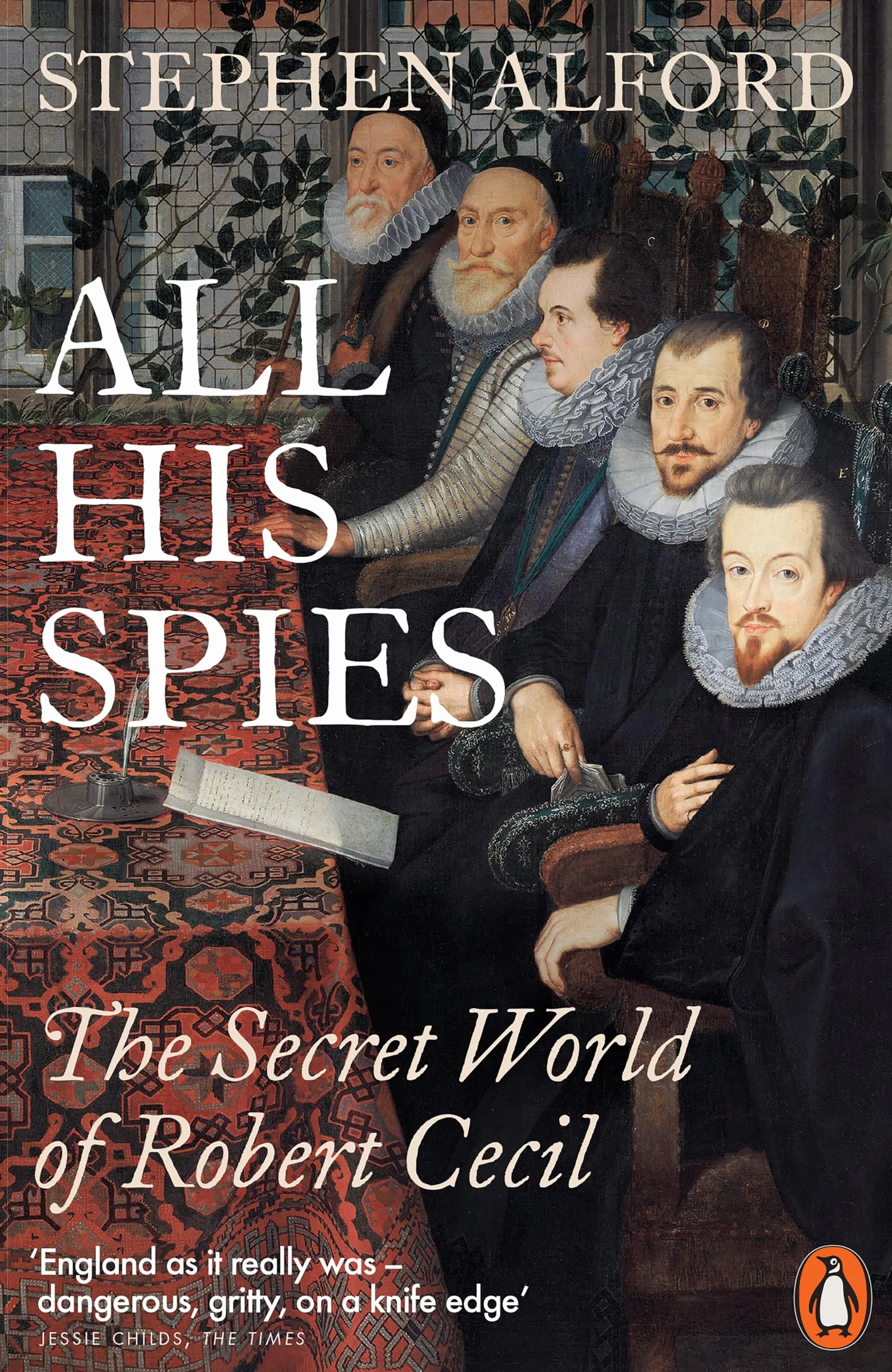 All His Spies: The Secret World of Robert Cecil