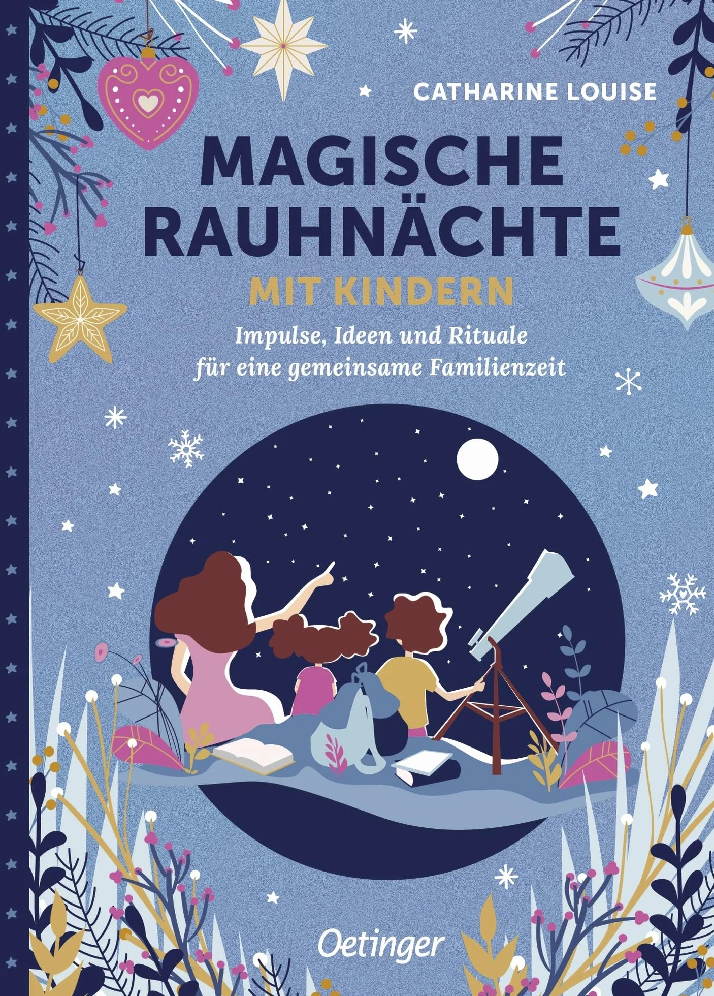 Magische Rauhnächte mit Kindern: Impulse, Ideen und Rituale für Familienzeit