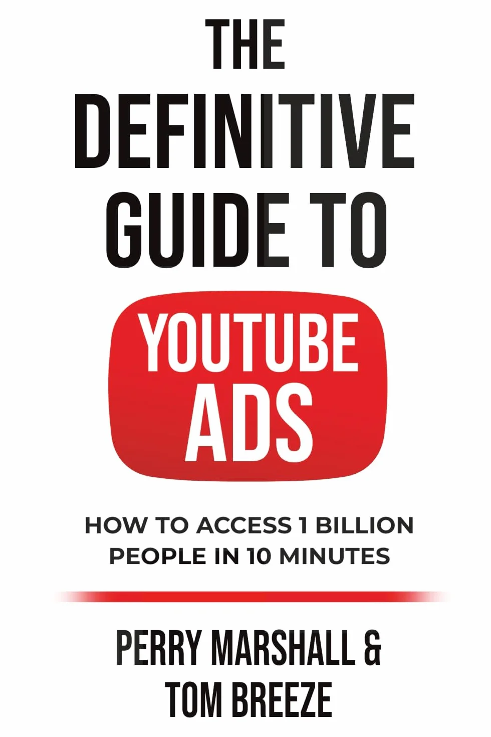 YouTube Ads Guide: How to Access 1 Billion People in 10 Minutes