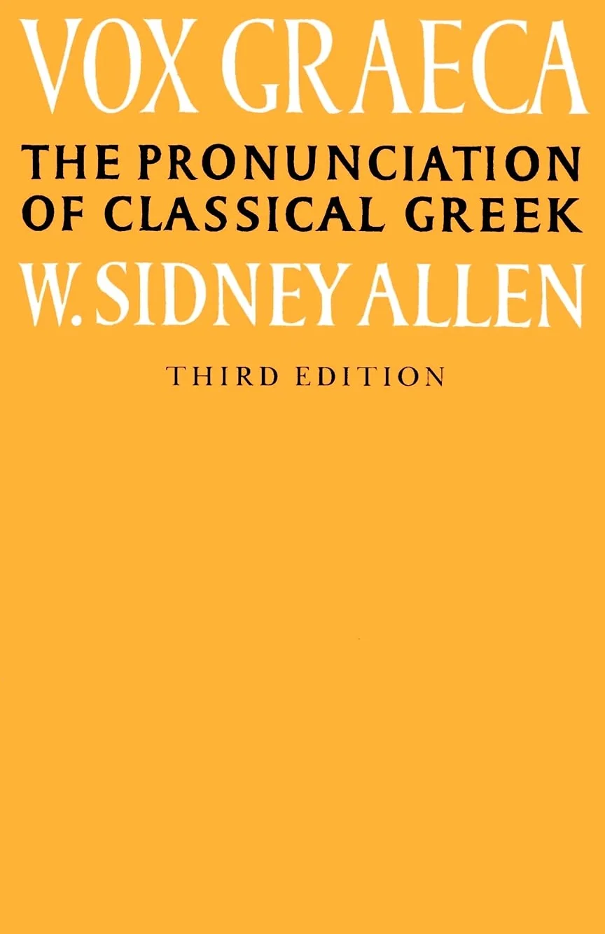 Vox Graeca: The Pronunciation of Classical Greek