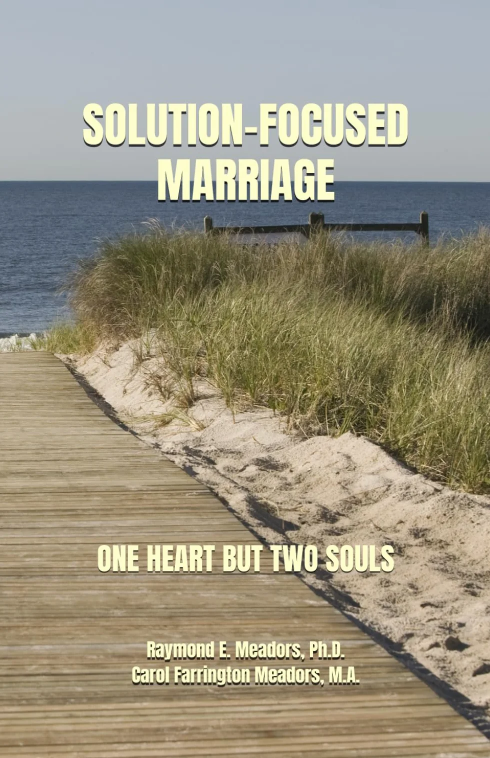 SOLUTION-FOCUSED MARRIAGE: ONE HEART BUT TWO SOULS