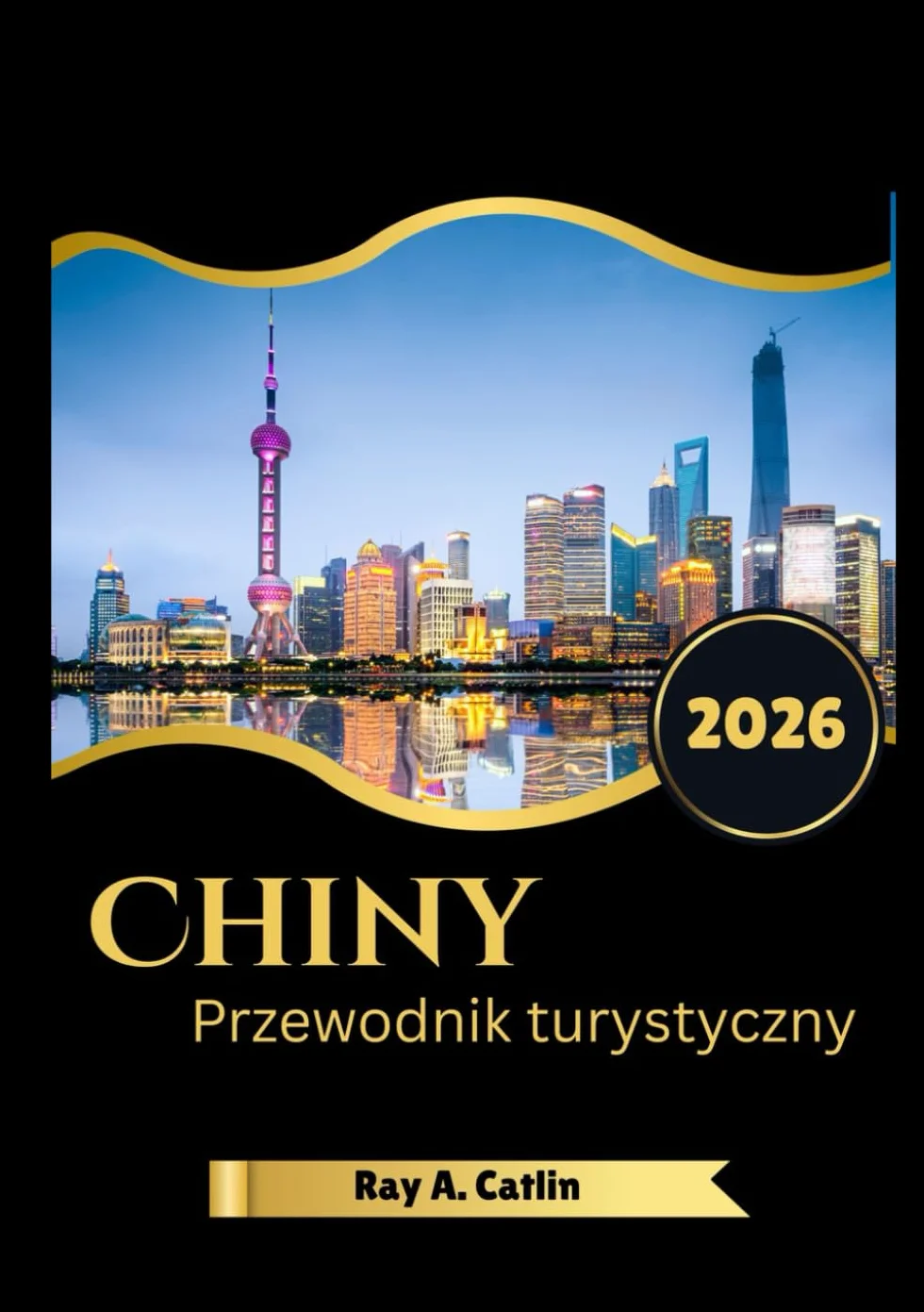 Przewodnik turystyczny Chiny 2026