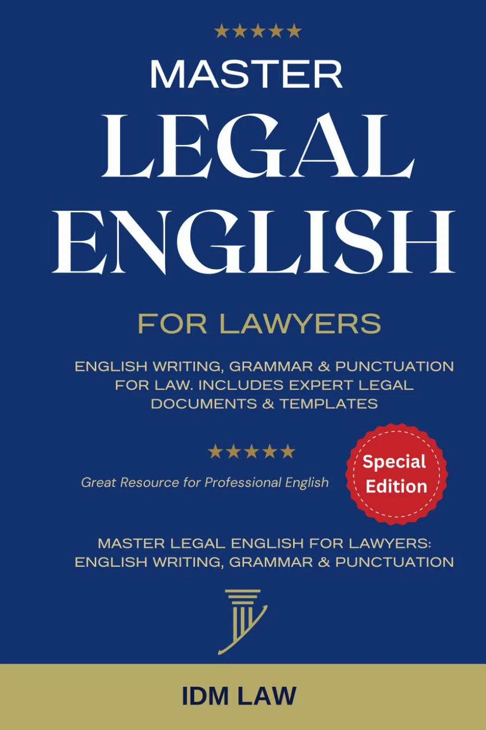 Master Legal English for Lawyers: Writing, Grammar & Punctuation for Law with Legal Documents & Templates