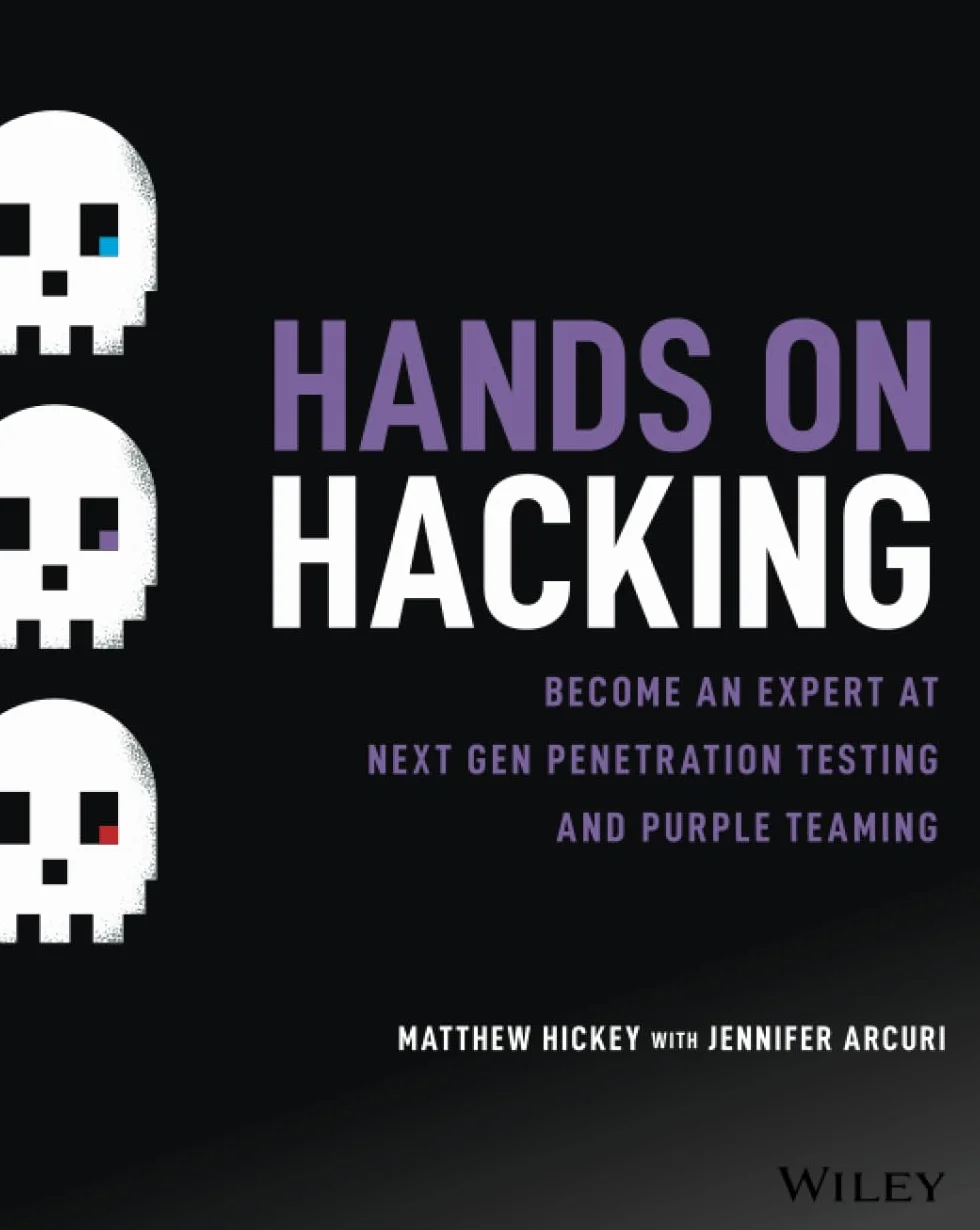 Hands on Hacking: Become an Expert at Next Gen Penetration Testing and Purple Teaming