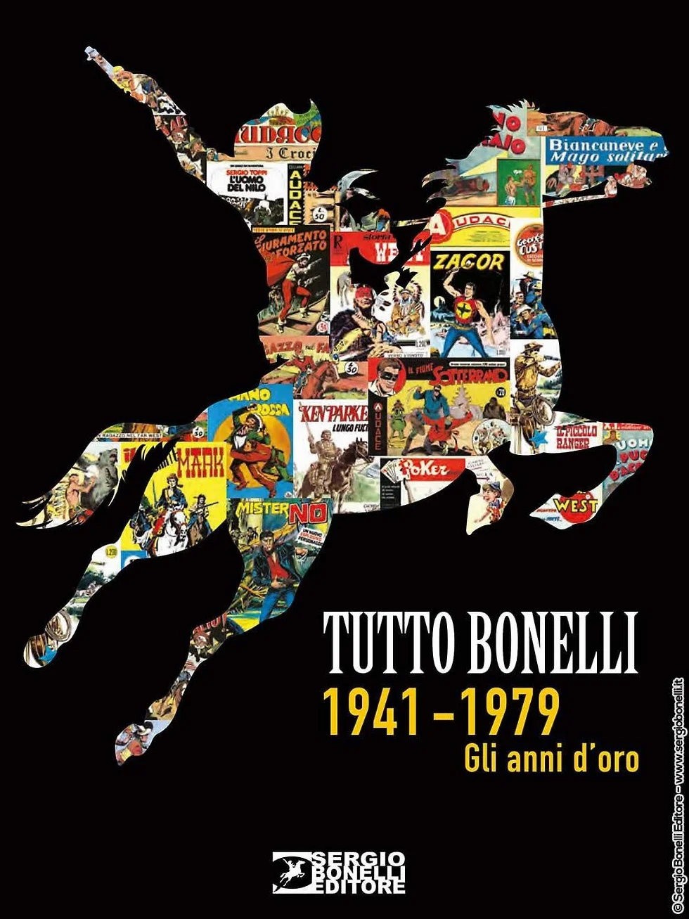 Tutto Bonelli 1941-1979. Gli anni d'oro. Ediz. illustrata